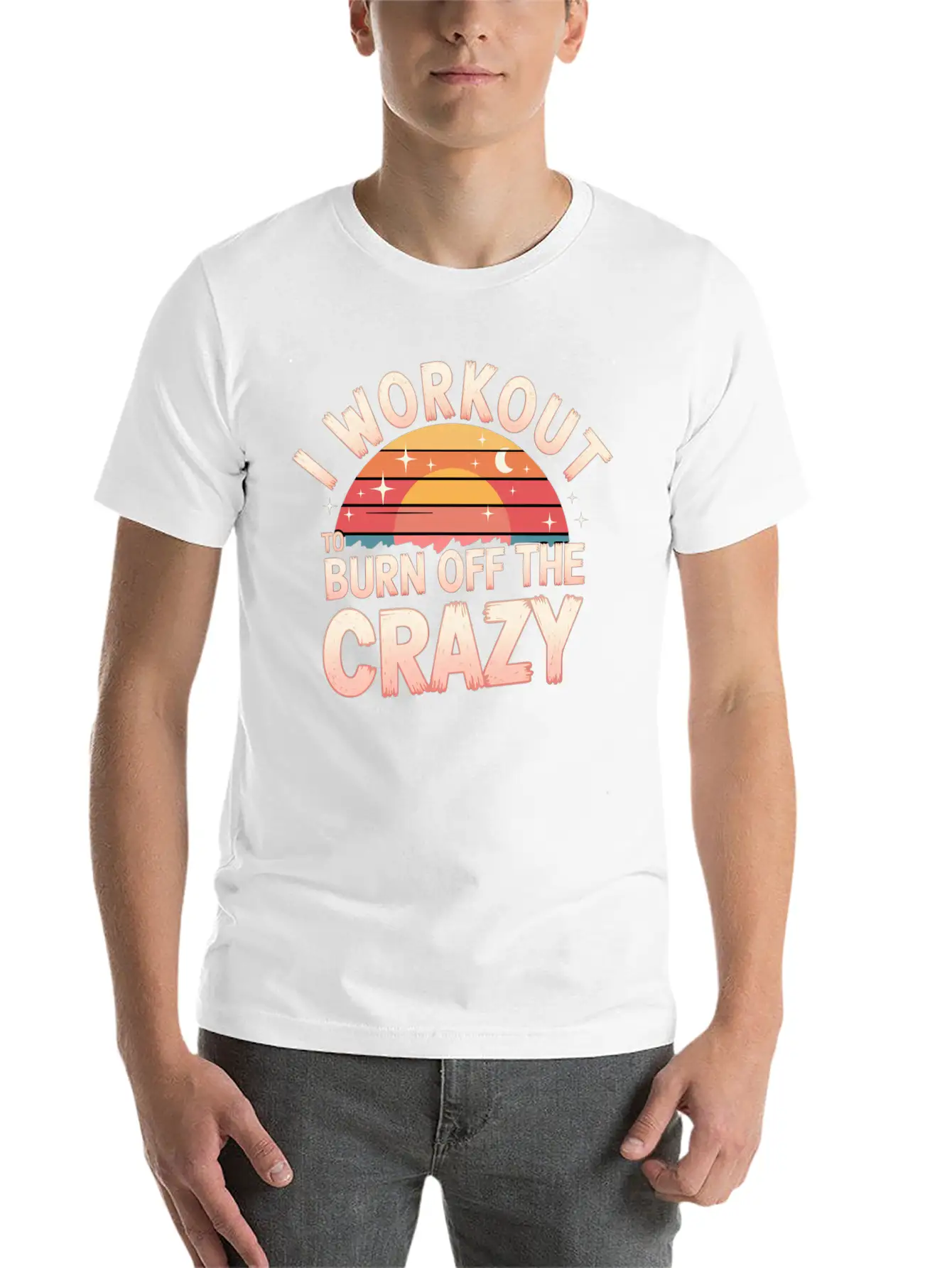 I Workout To Burn Off The Crazy 14 Unisex Casual T-Shirt – Clean Design For Daily Comfort