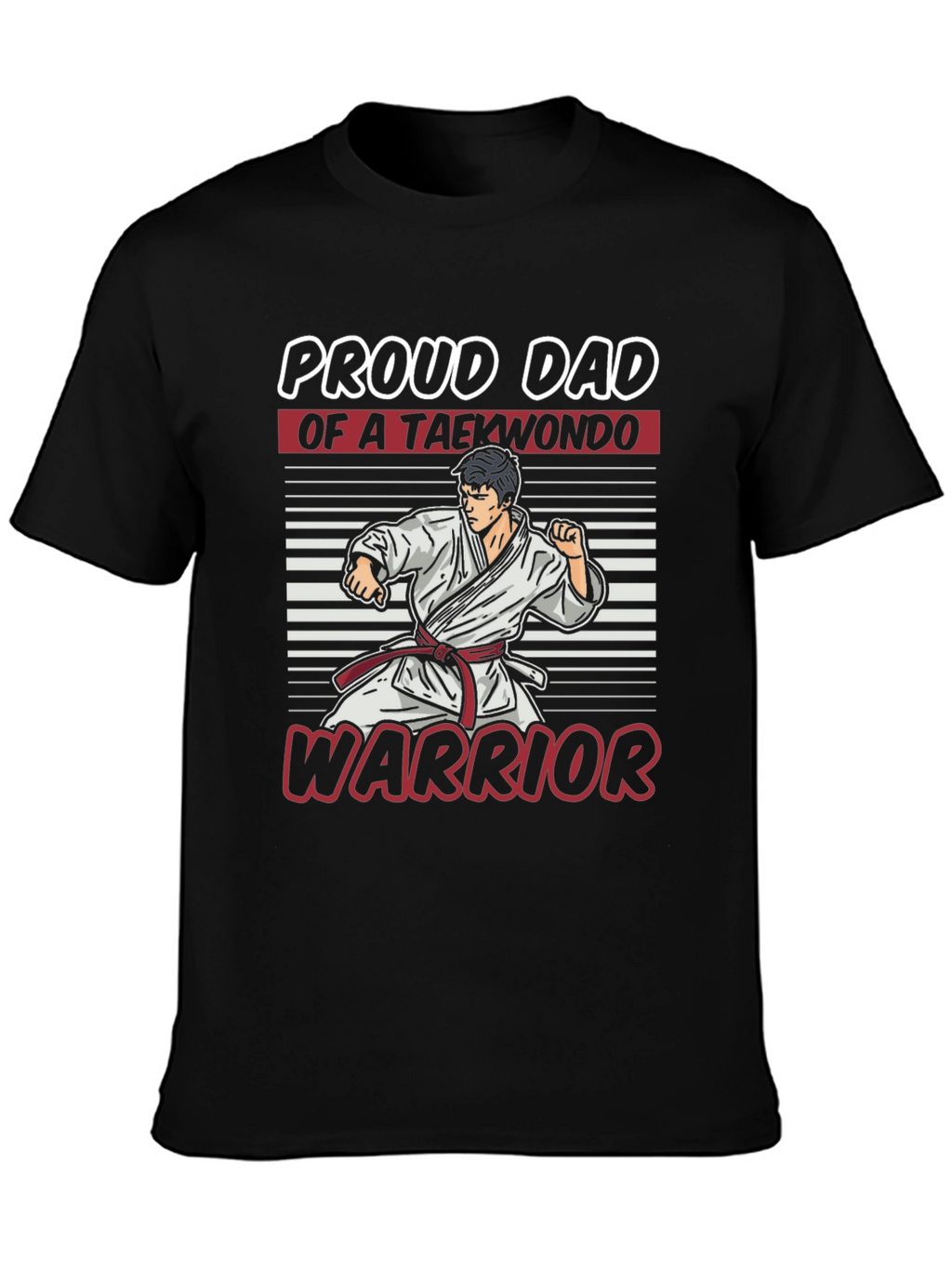 Proud Dad of a Taekwondo Warrior T-Shirt