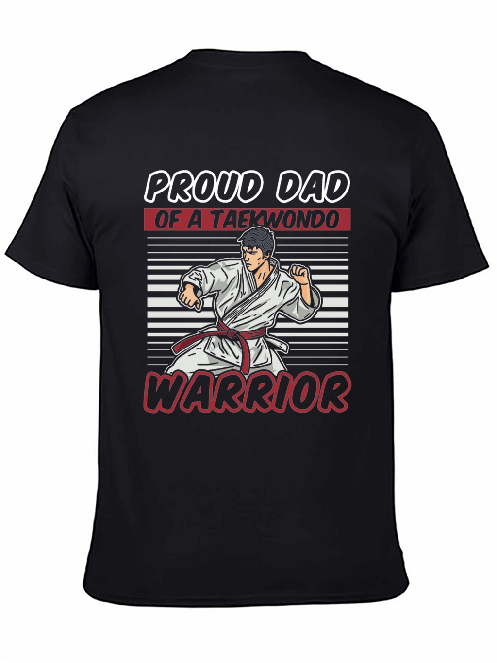 Proud Dad of a Taekwondo Warrior T-Shirt