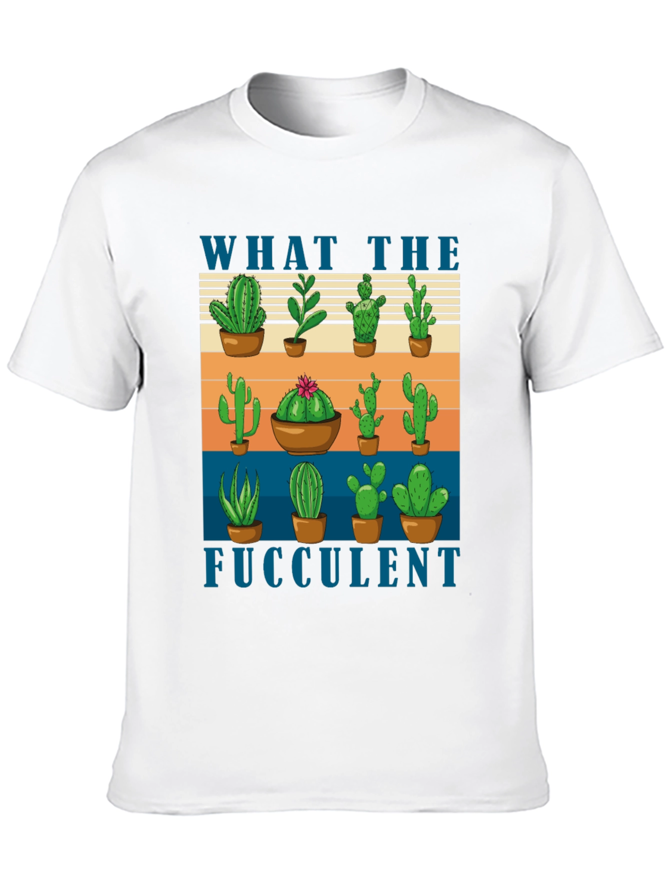 What the Fucculent Cactus T-Shirt