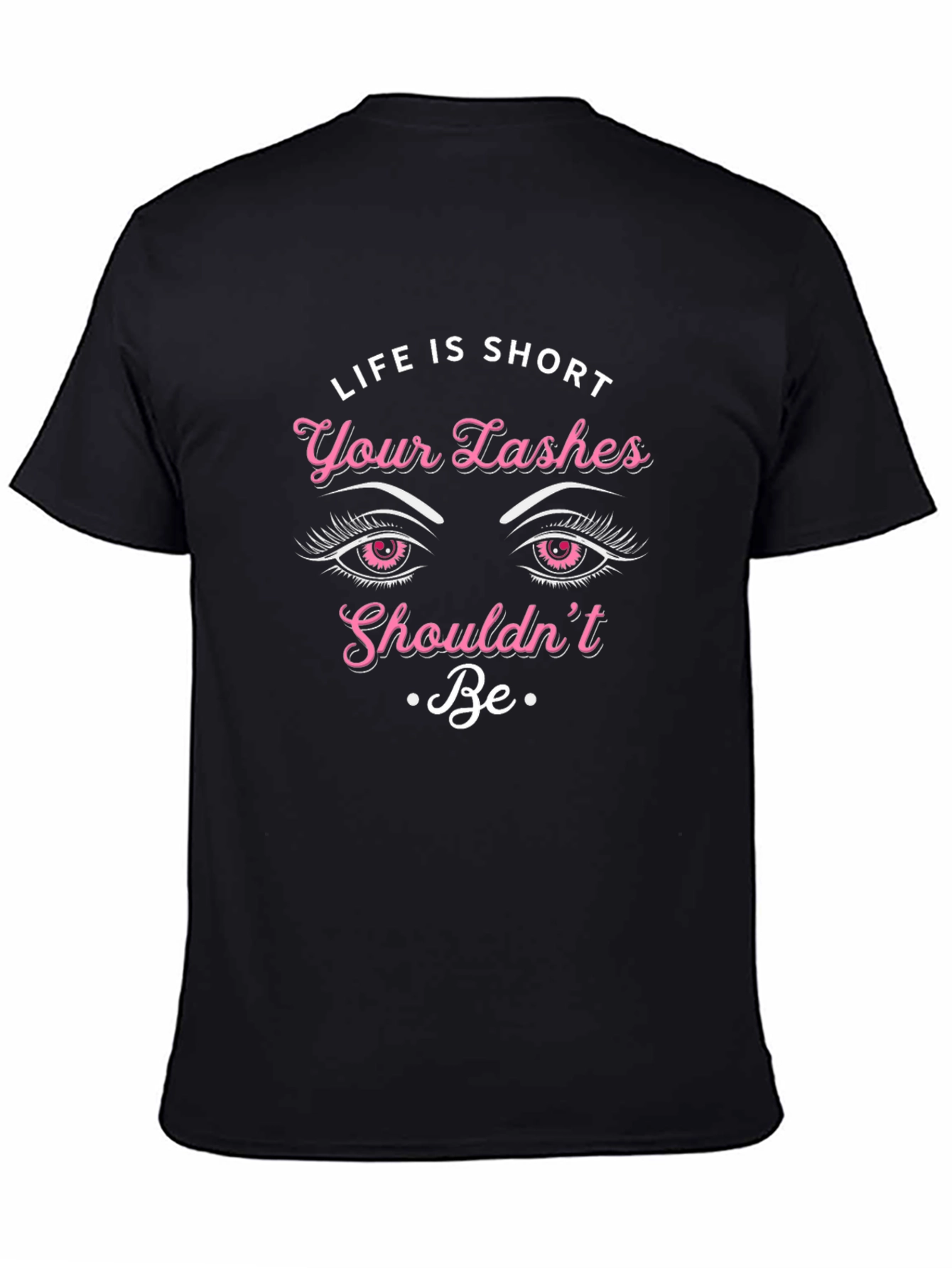 Life Is Short Eyelash Graphic T-Shirt