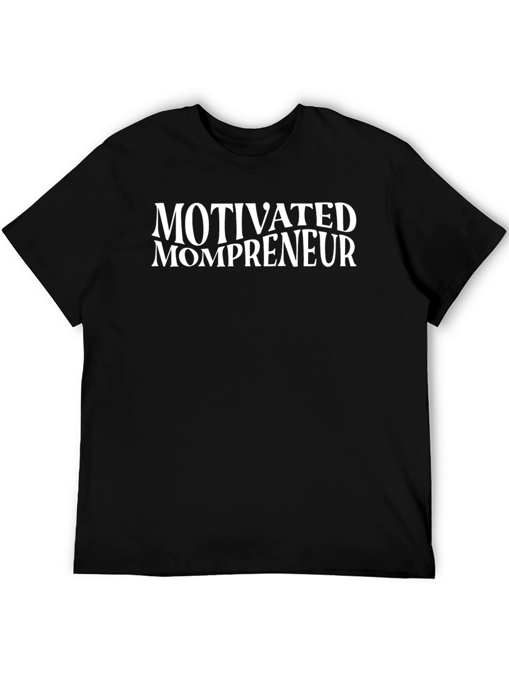 Motivated Mompreneur Black T-Shirt
