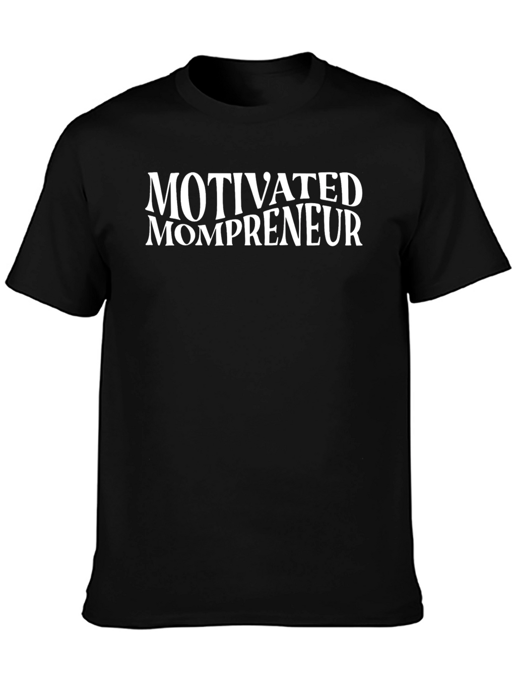 Motivated Mompreneur Black T-Shirt