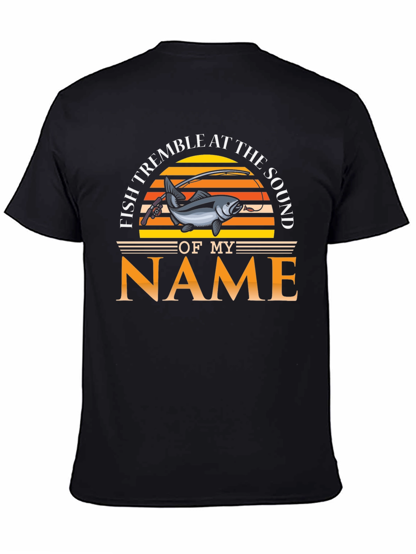 Fish Tremble at the Sound of My Name T-Shirt