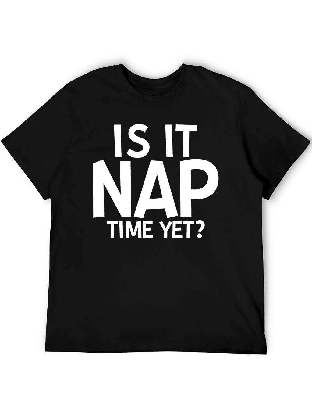 Is It Nap Time Yet? Black Graphic Tee