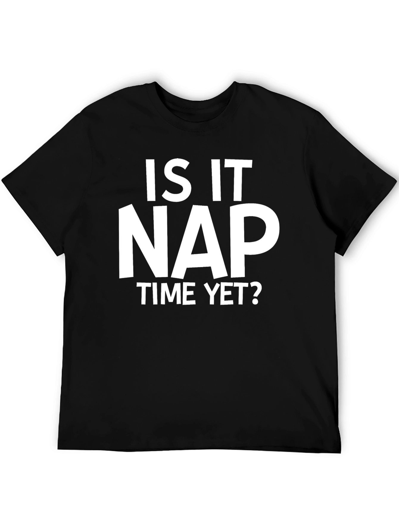 Is It Nap Time Yet? Black Graphic Tee