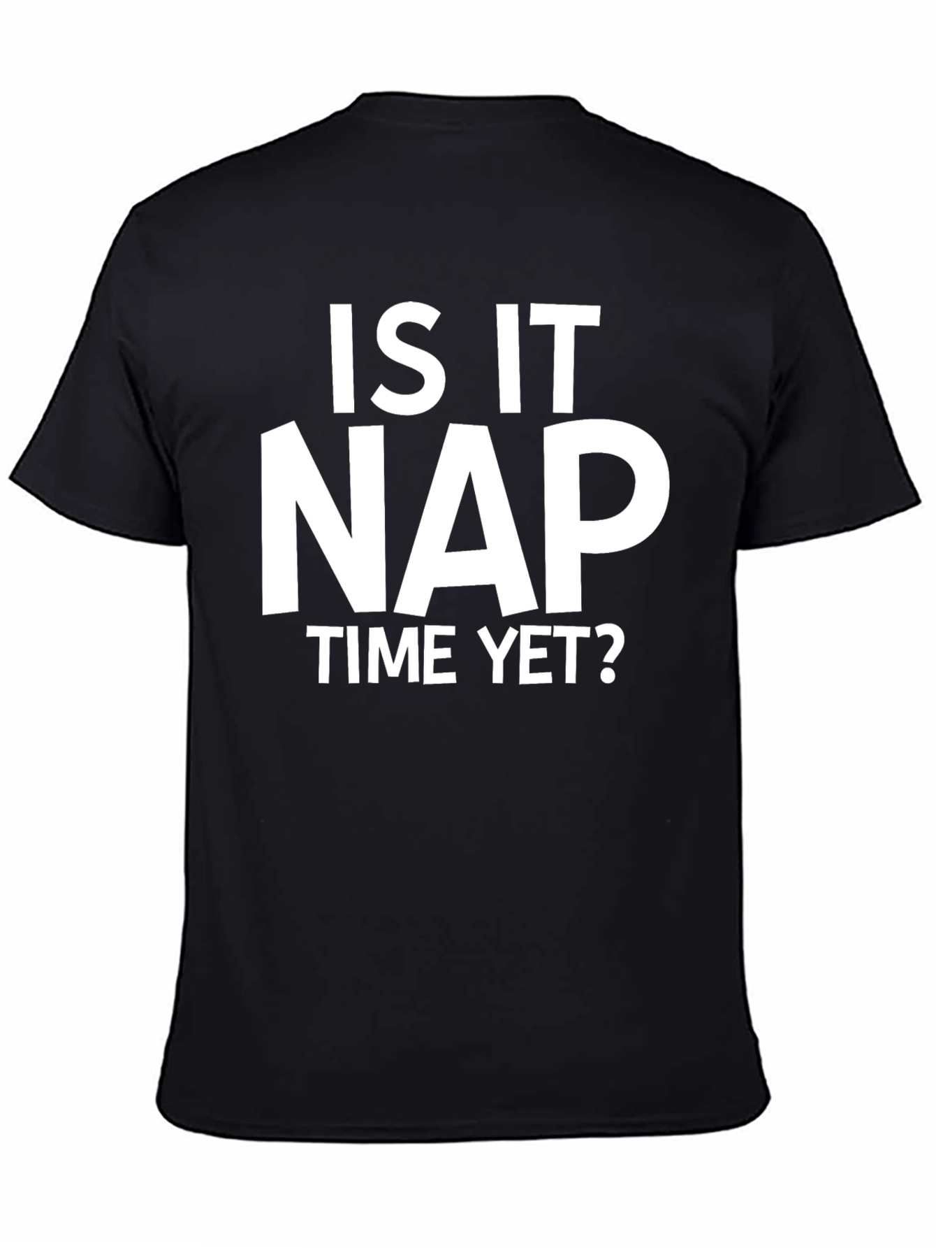 Is It Nap Time Yet? Black Graphic Tee