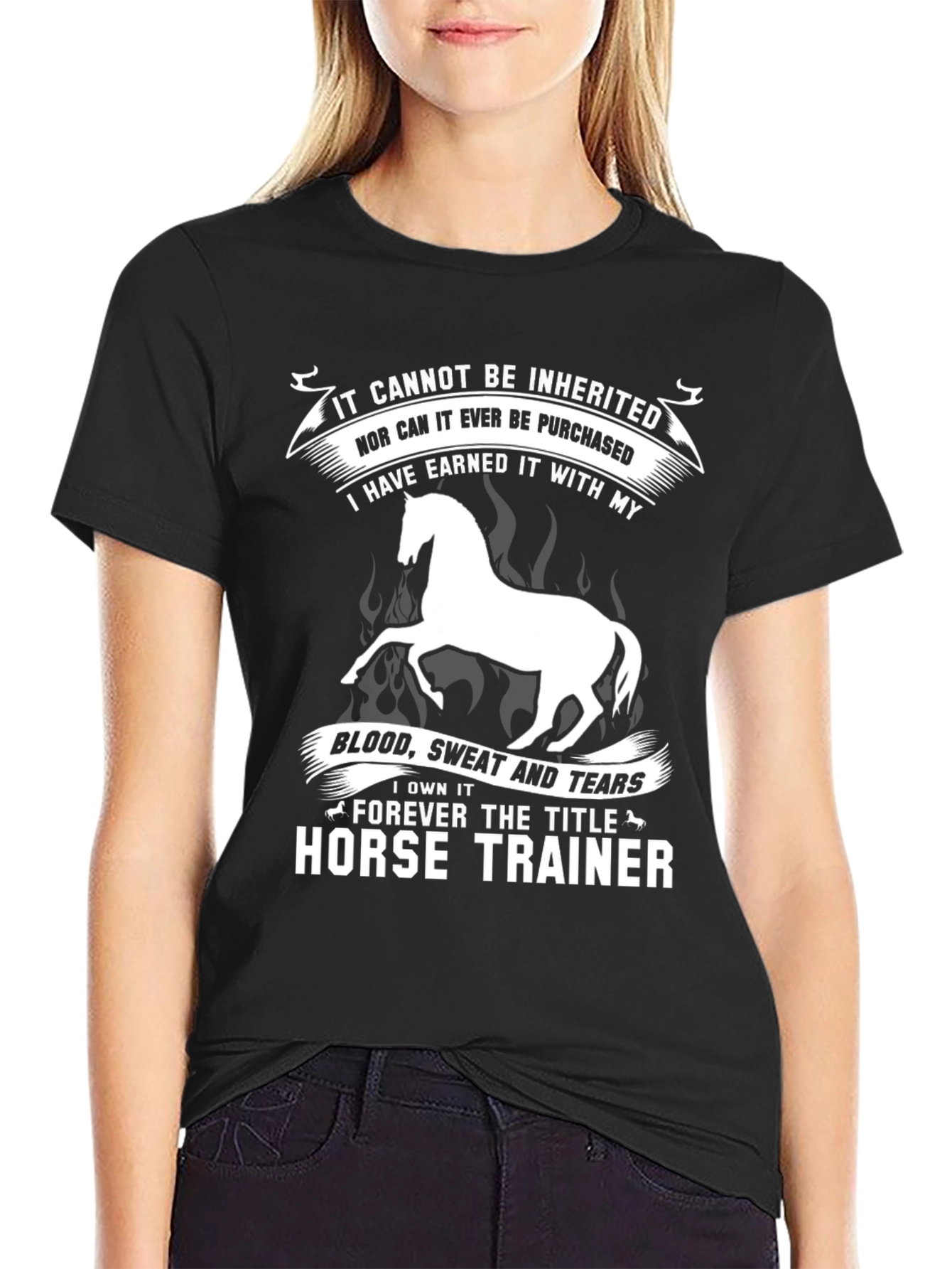 Horse Trainer Tee: Earned Not Inherited