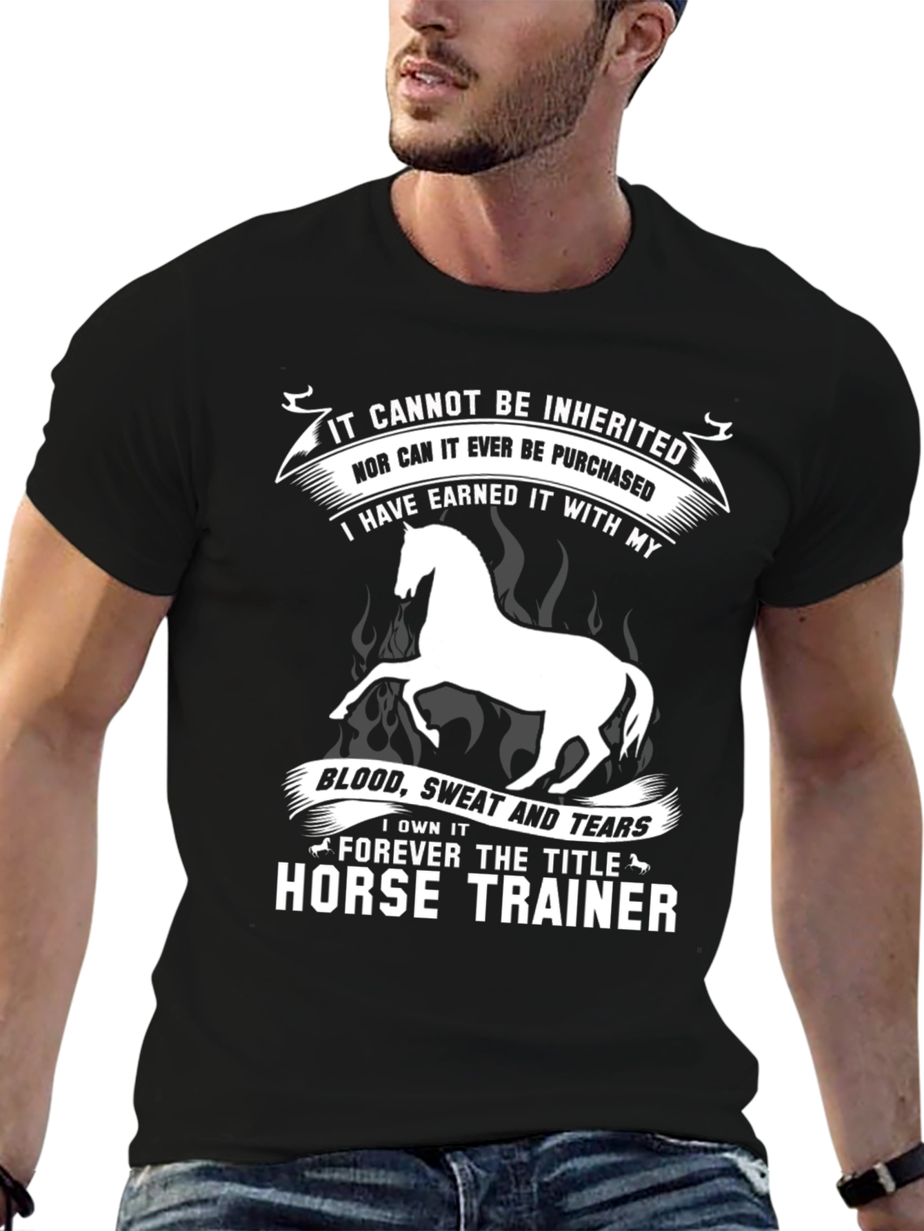 Horse Trainer Tee: Earned Not Inherited