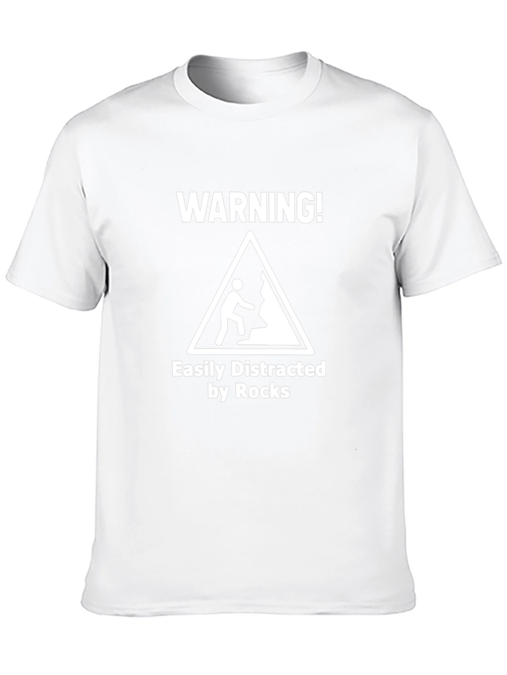 Warning: Easily Distracted by Rocks T-Shirt