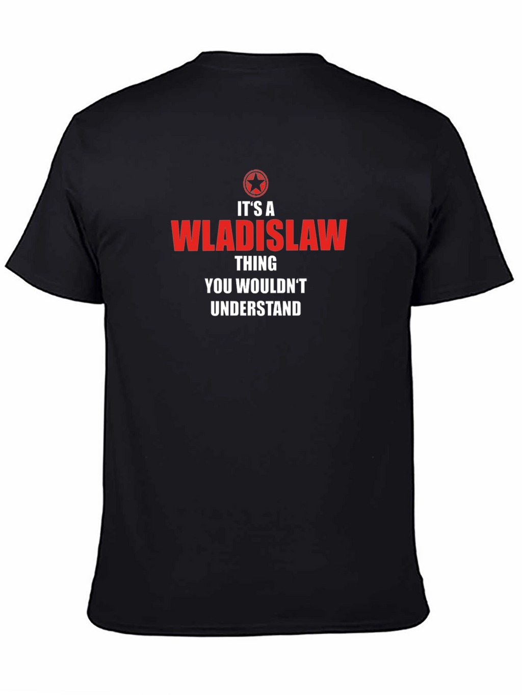 Its a Wladislaw Thing - Funny T-Shirt