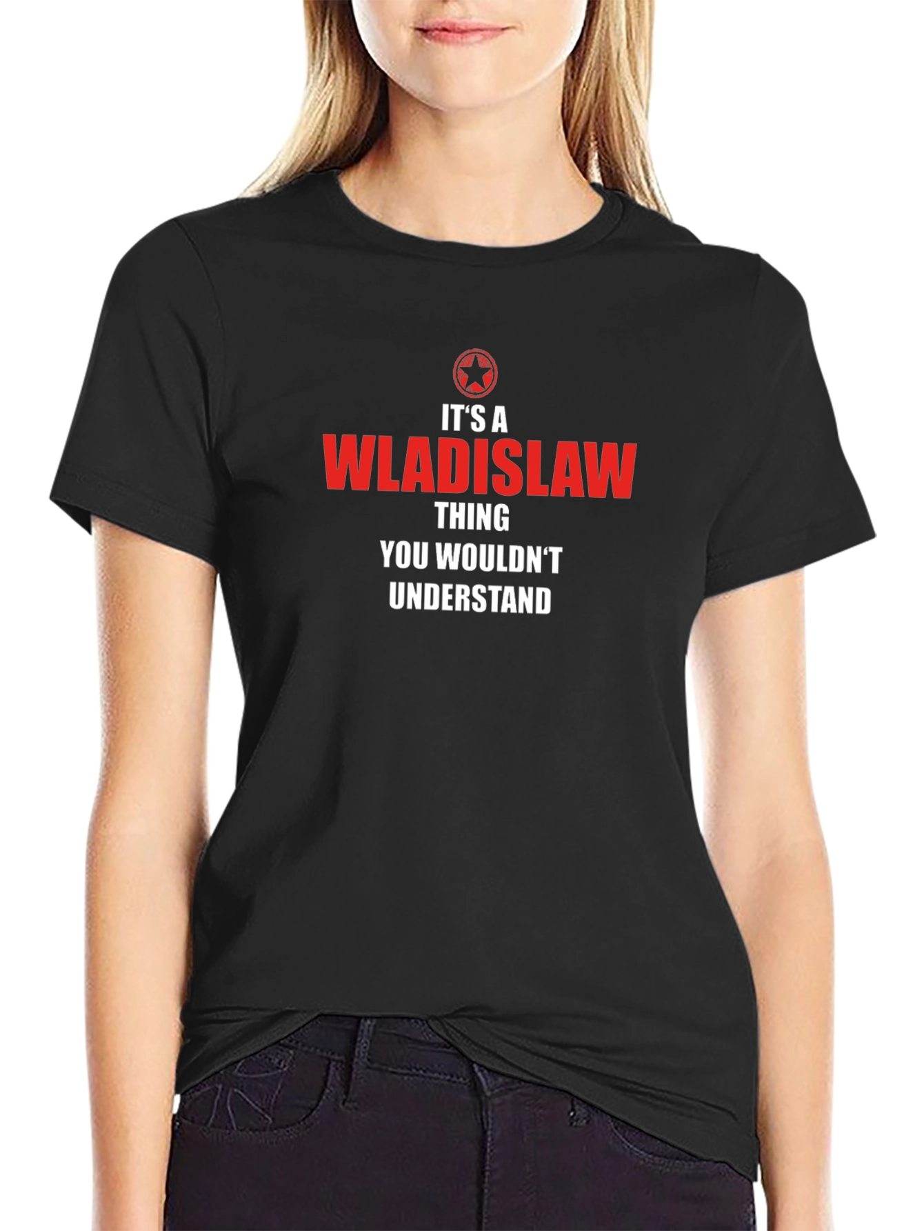 Its a Wladislaw Thing - Funny T-Shirt