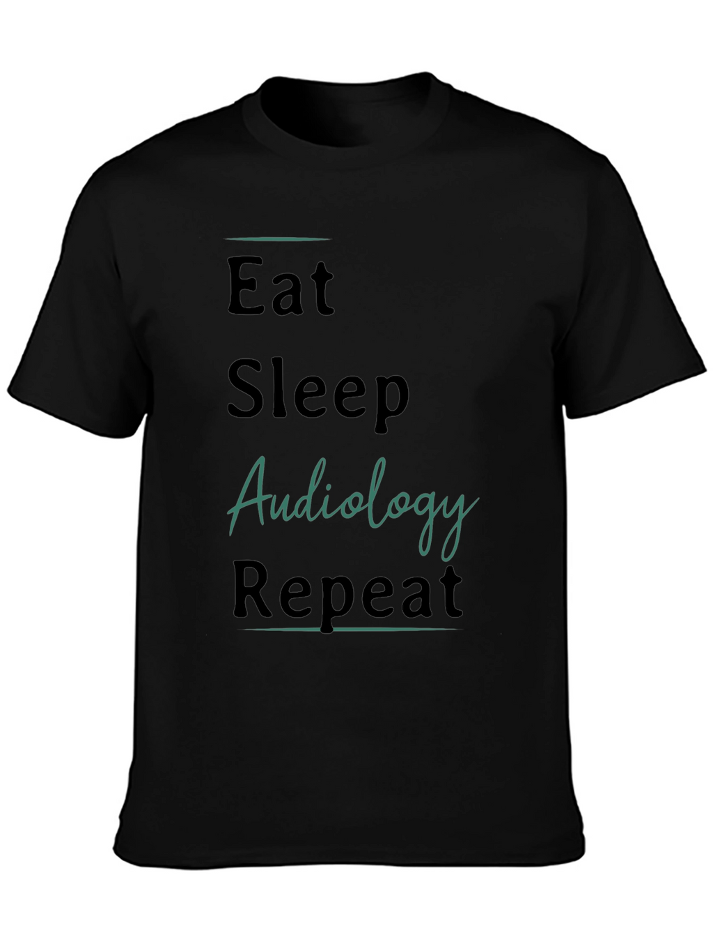 Eat Sleep Audiology Repeat Black T-Shirt