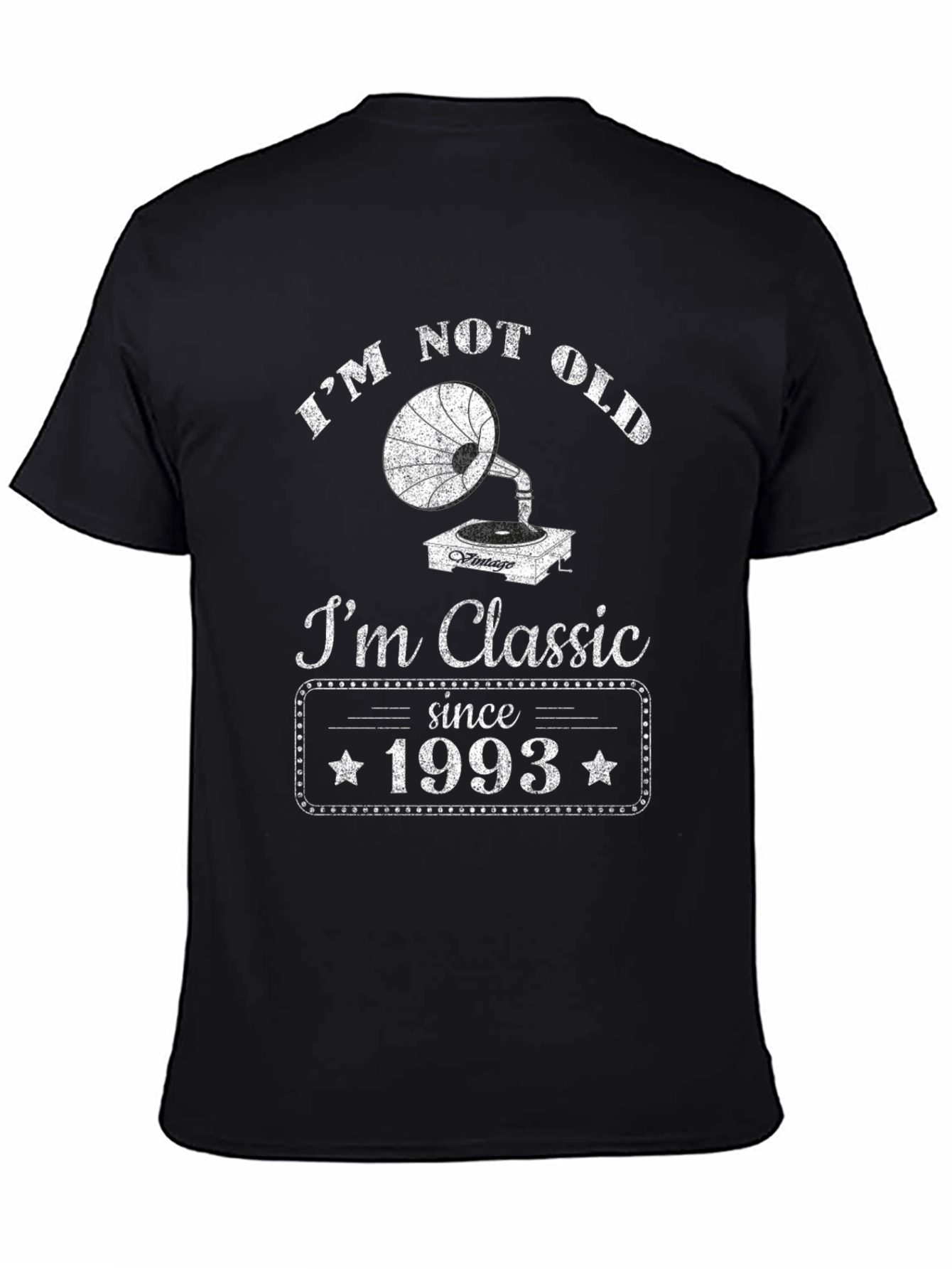 Im Not Old Im Classic T-Shirt - Born in 1993