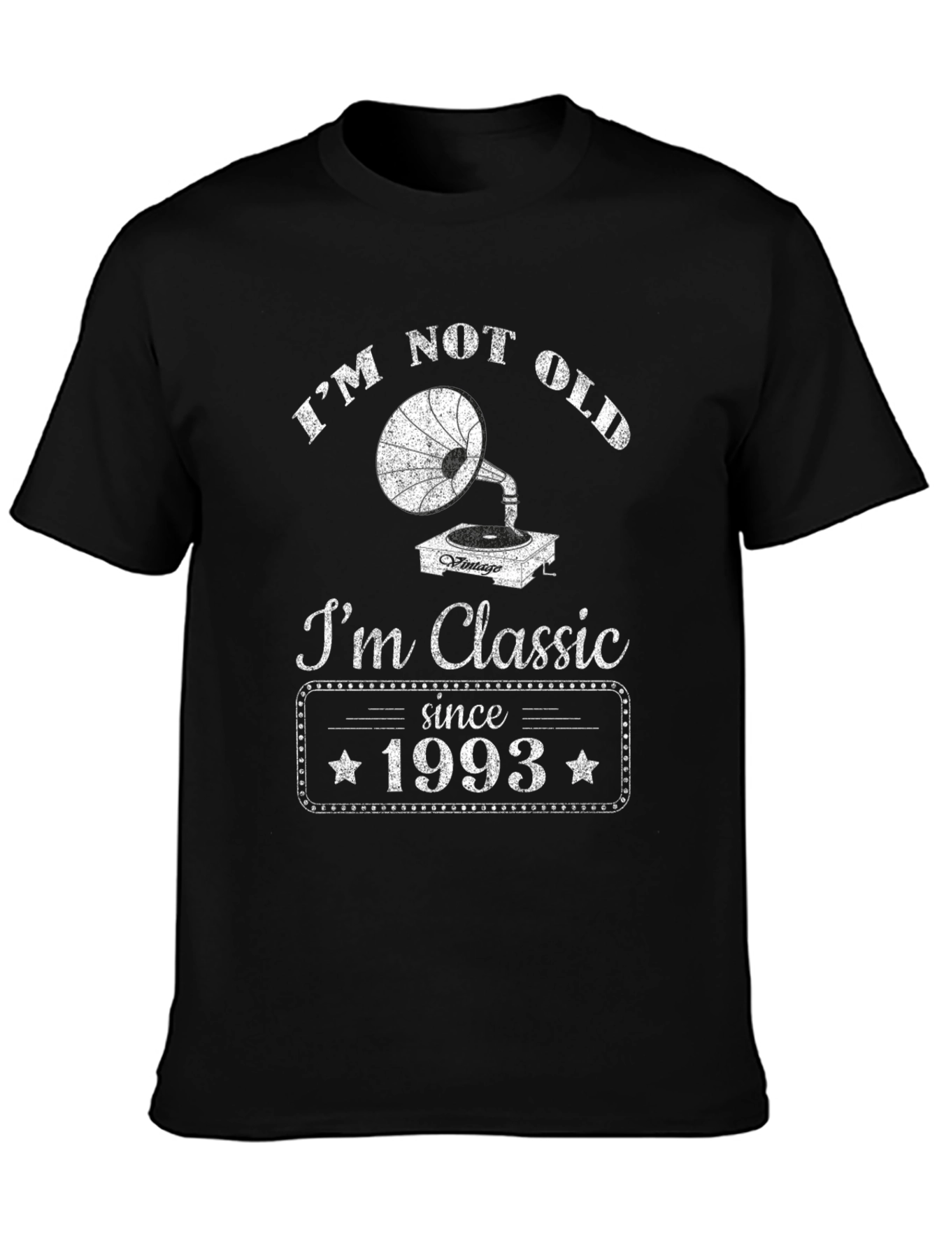 Im Not Old Im Classic T-Shirt - Born in 1993