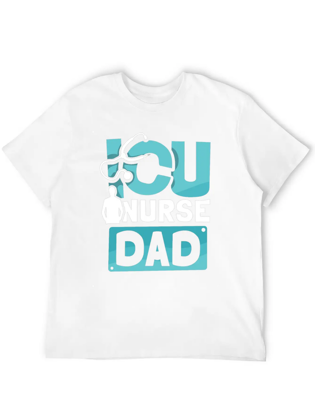 ICU Nurse Dad ICE Nursing Intensive Care Hospital Unisex Short Sleeve Soft Cotton T-Shirt – Casual Everyday Wear