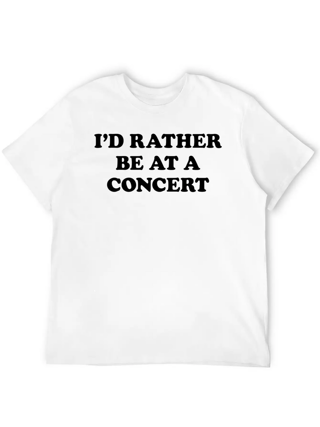 Id Rather Be At A Concert Girl Unisex Casual T-Shirt – Clean Design For Daily Comfort