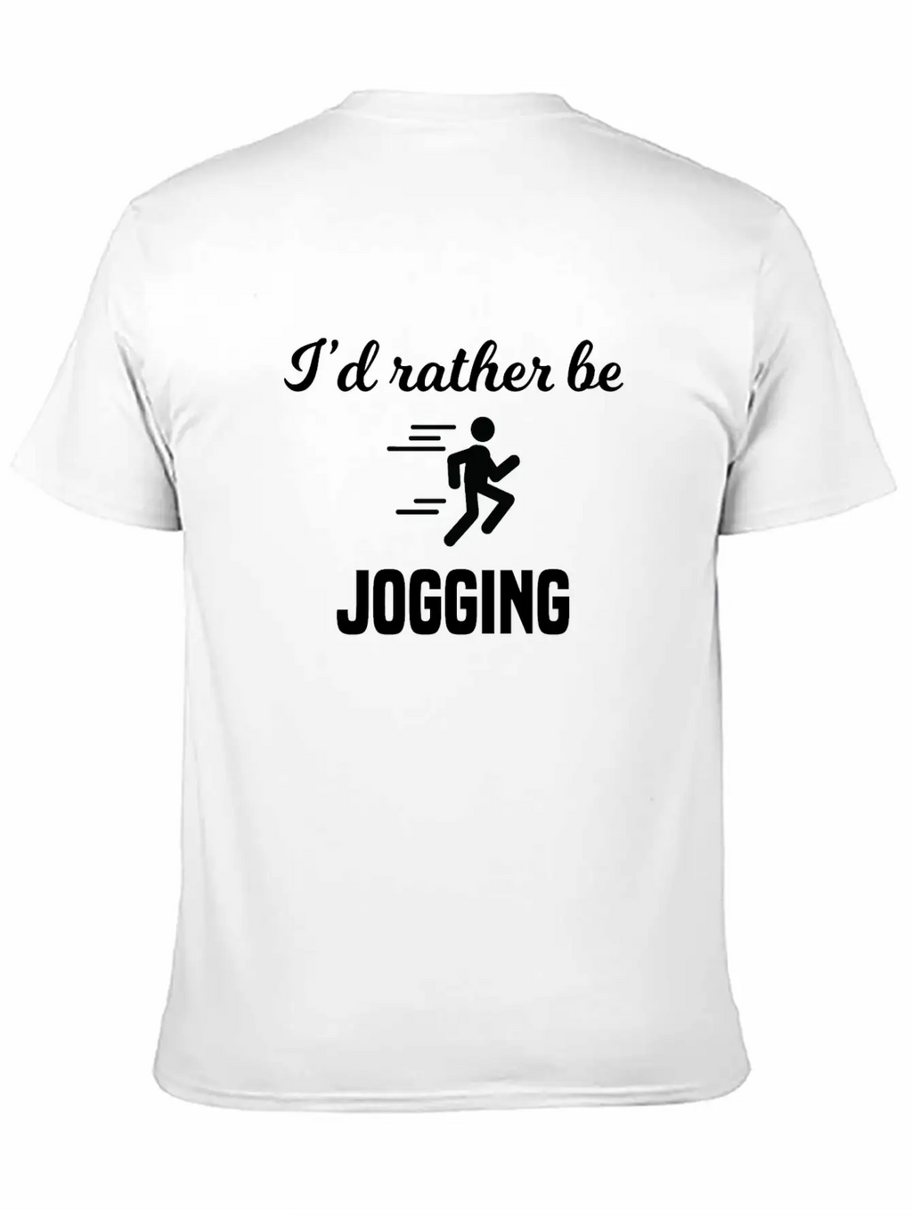 I'd Rather Be Jogging Breathable Soft Cotton T-Shirt – Timeless Casual Look