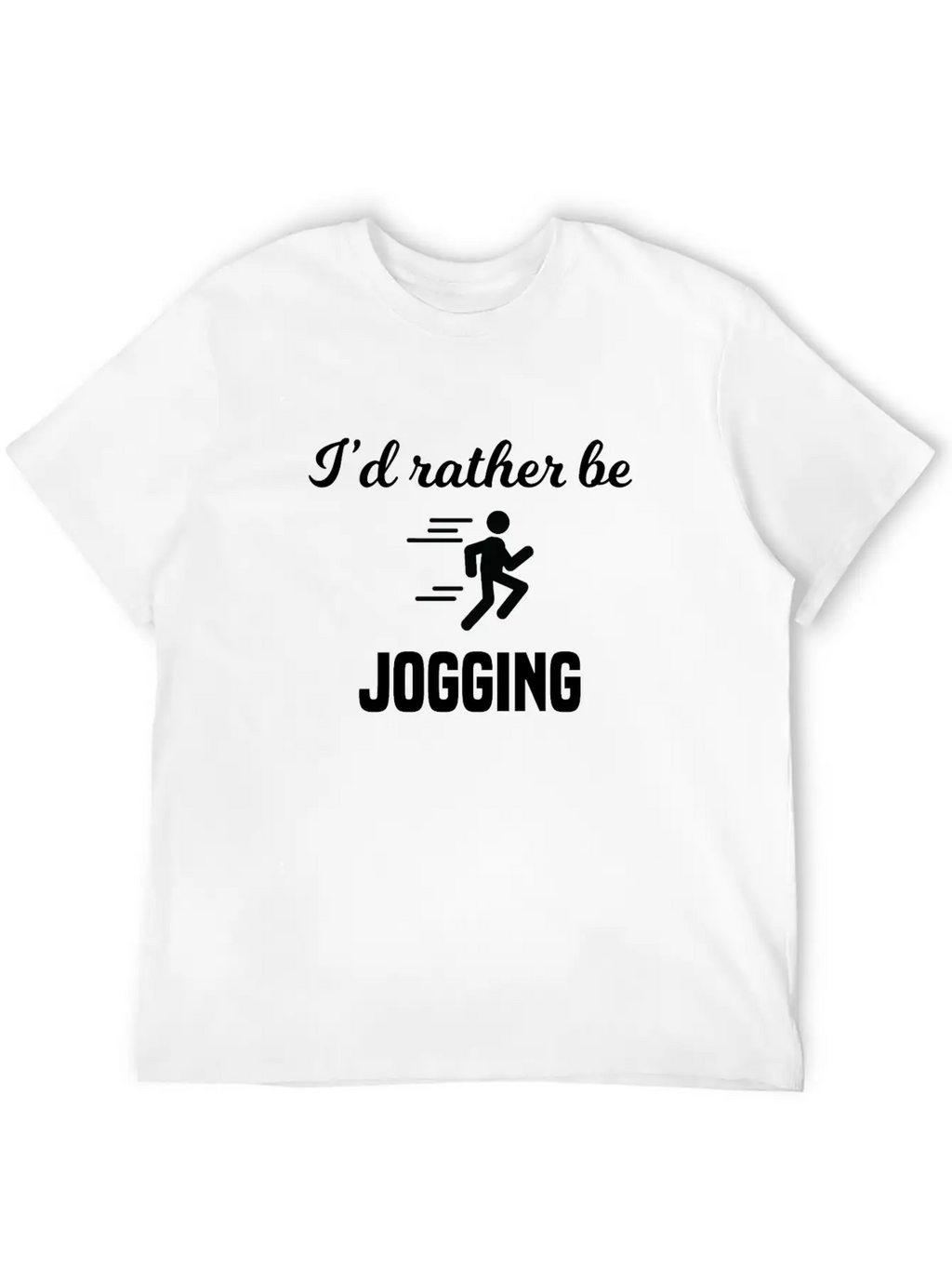 I'd Rather Be Jogging Breathable Soft Cotton T-Shirt – Timeless Casual Look