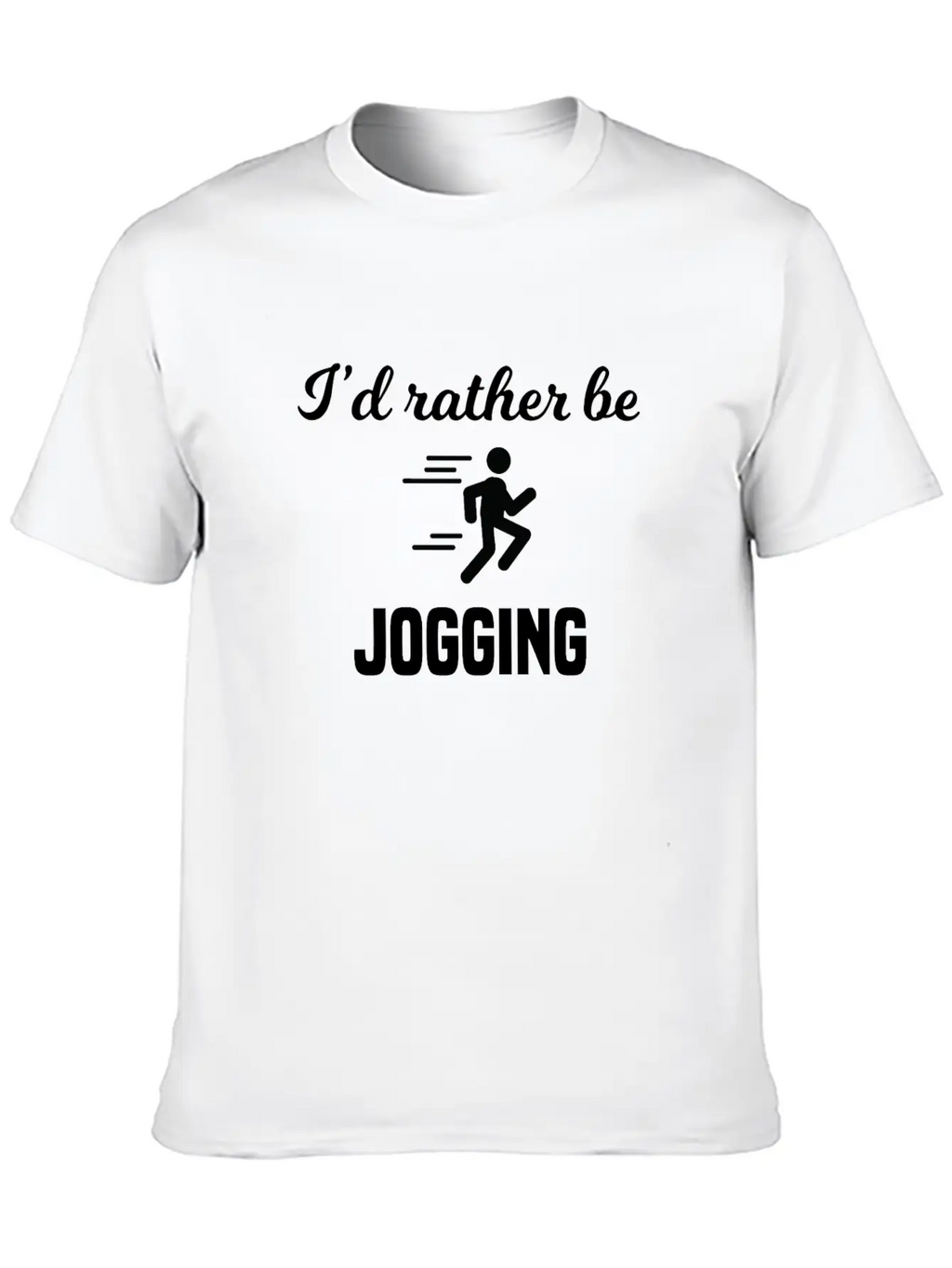 I'd Rather Be Jogging Breathable Soft Cotton T-Shirt – Timeless Casual Look