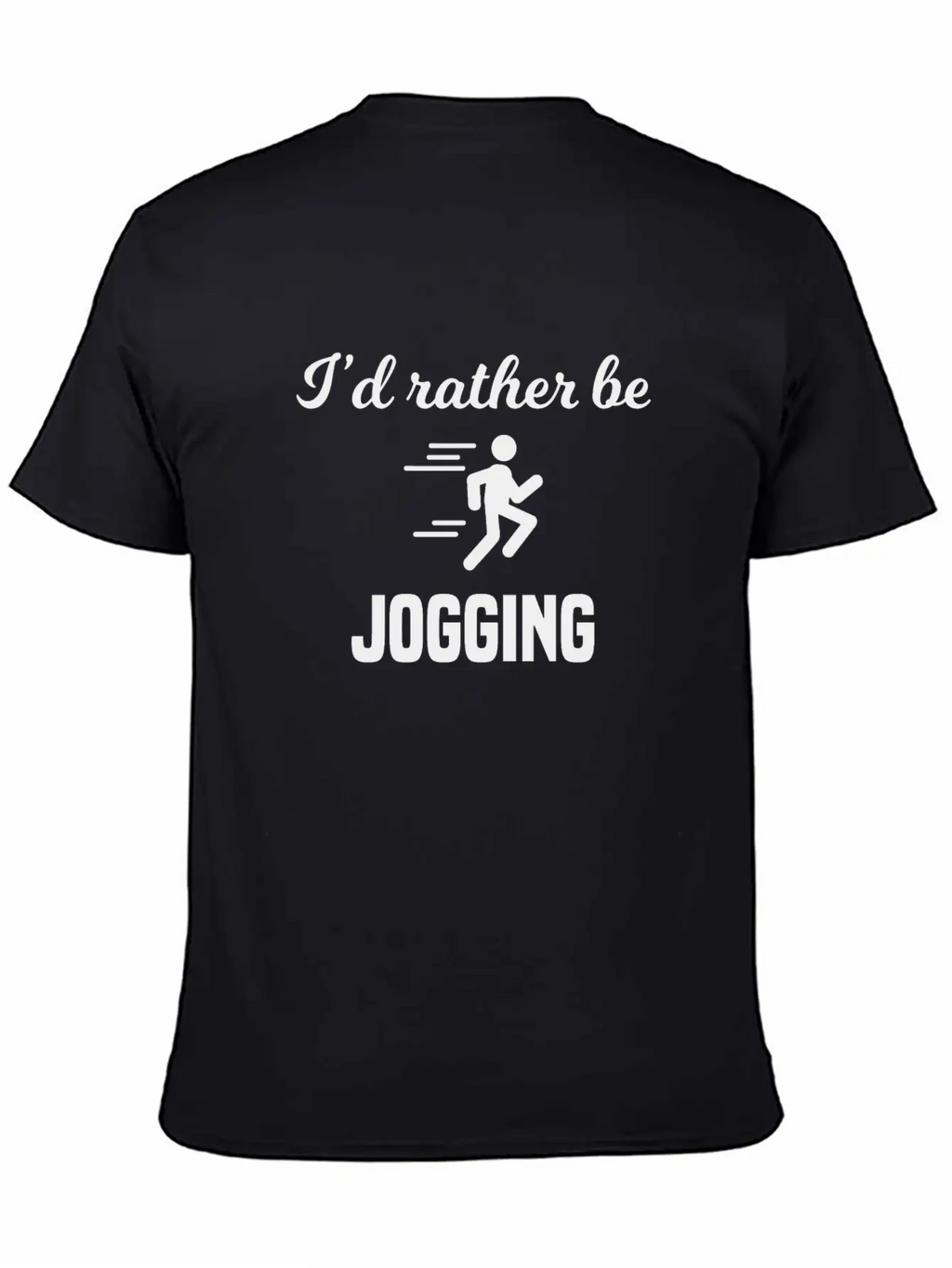 I'd Rather Be Jogging Breathable Soft Cotton T-Shirt – Timeless Casual Look