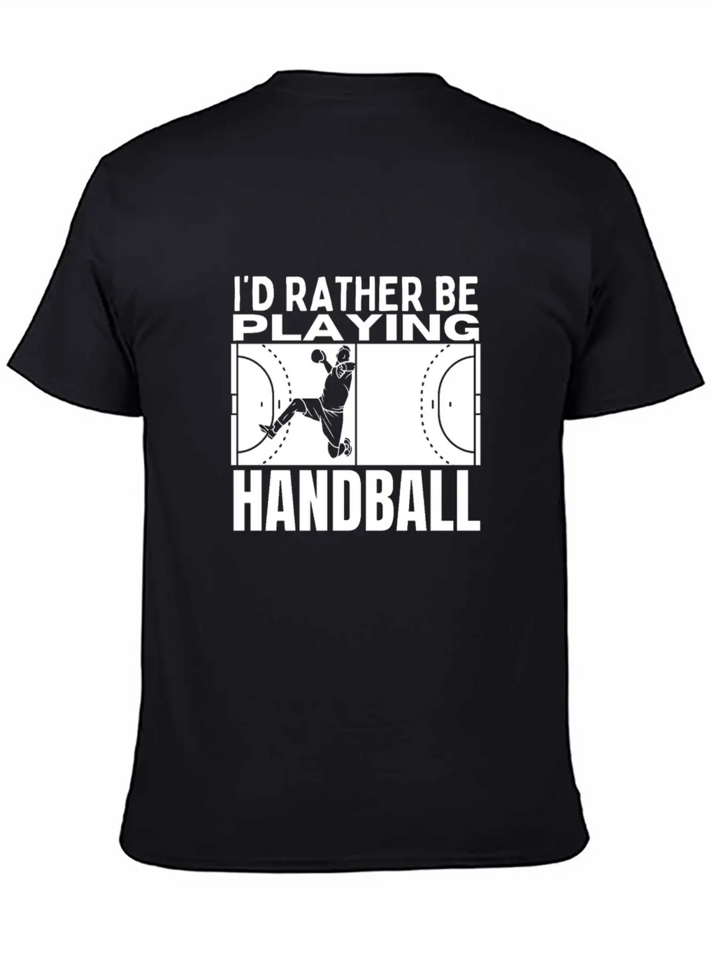 I'd Rather Be Playing Handball Funny Handball Unisex Casual T-Shirt – Clean Design For Daily Comfort