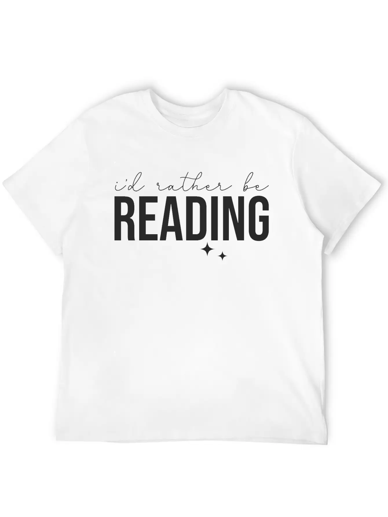 I'd Rather Be Reading Stylish Everyday T-Shirt – Unisex Basic Cotton Tee