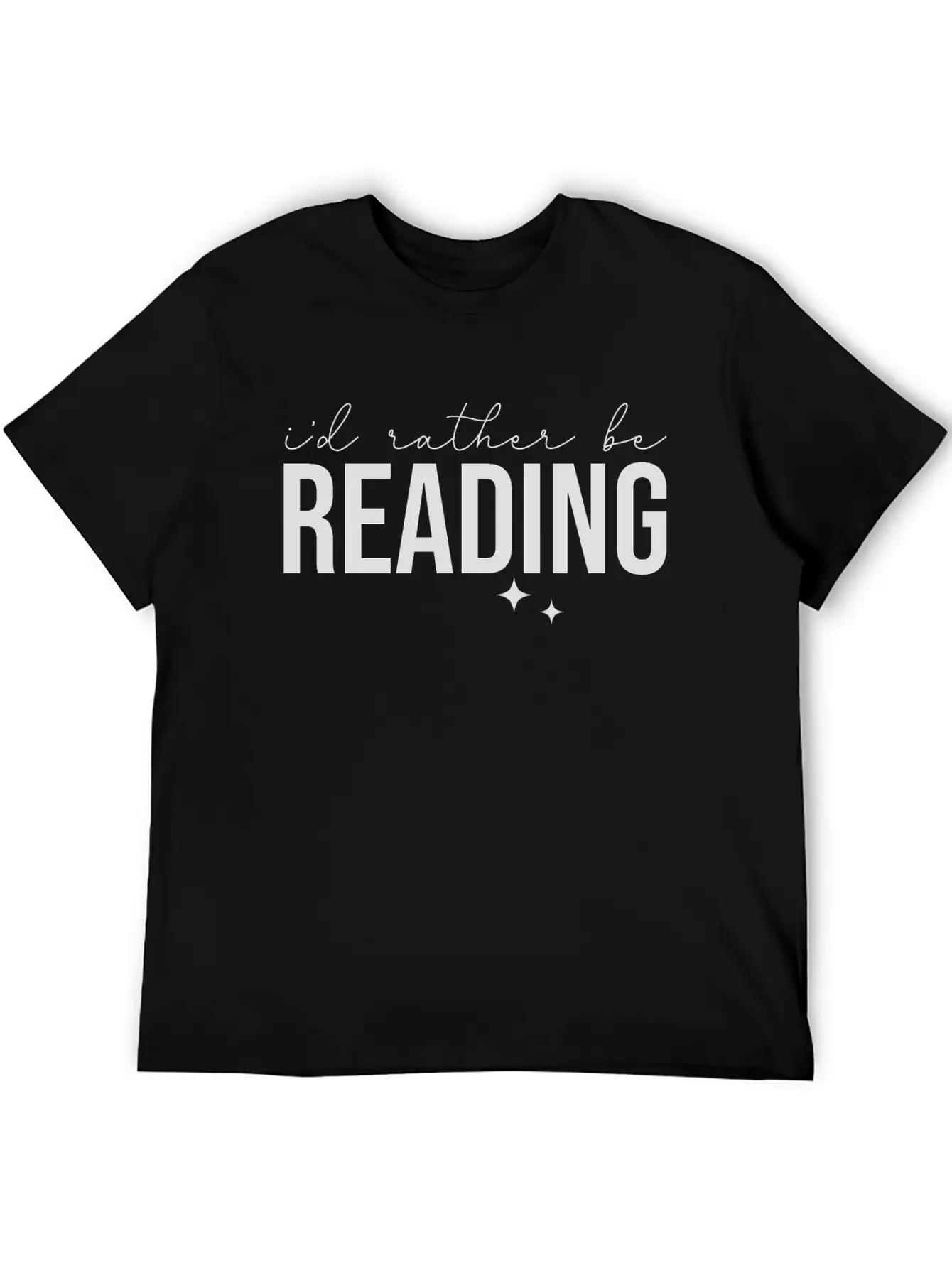 I'd Rather Be Reading Stylish Everyday T-Shirt – Unisex Basic Cotton Tee