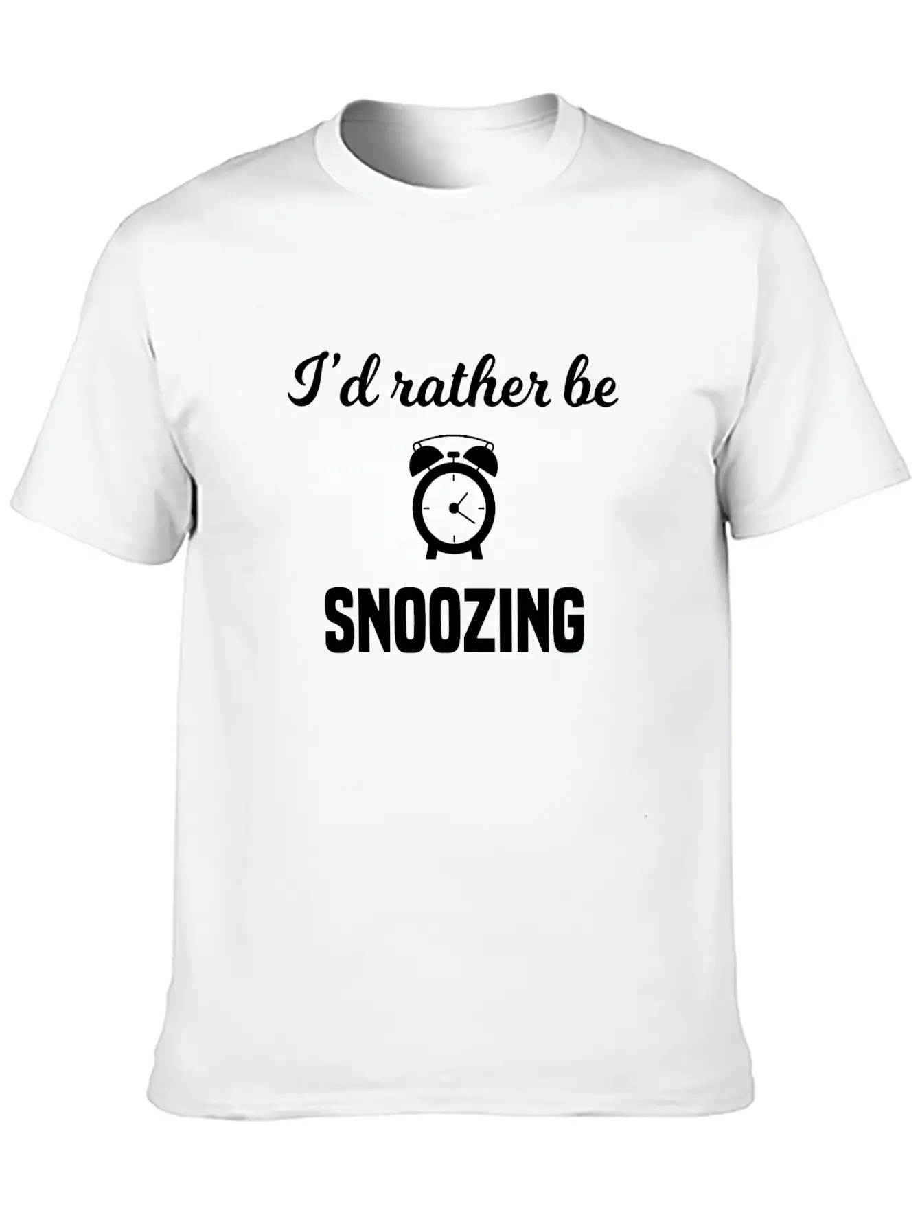 I'd Rather Be Snoozing Casual Graphic T-Shirt – Simple And Comfortable Daily Wear