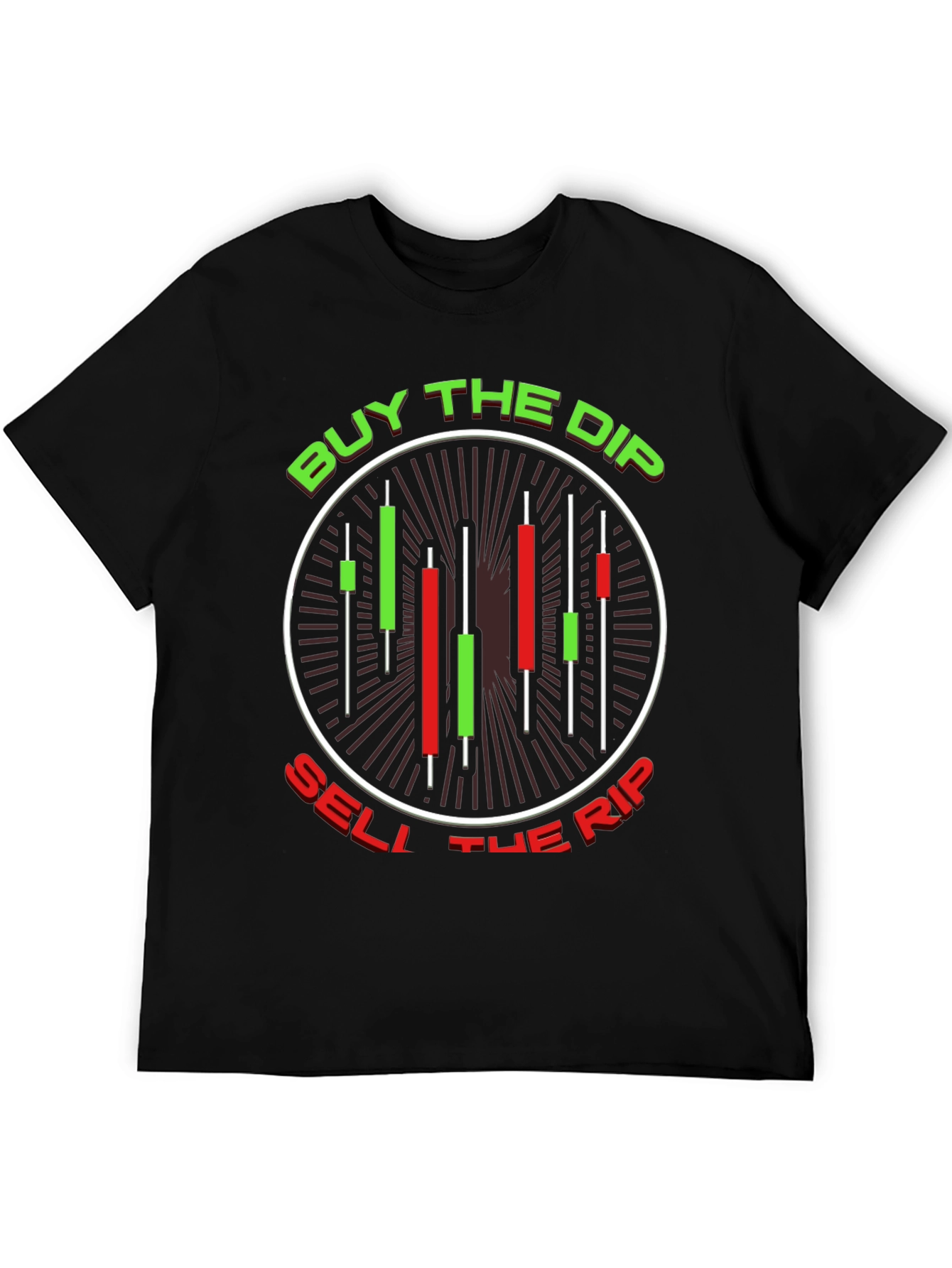 Buy the Dip Sell the Rip T-Shirt