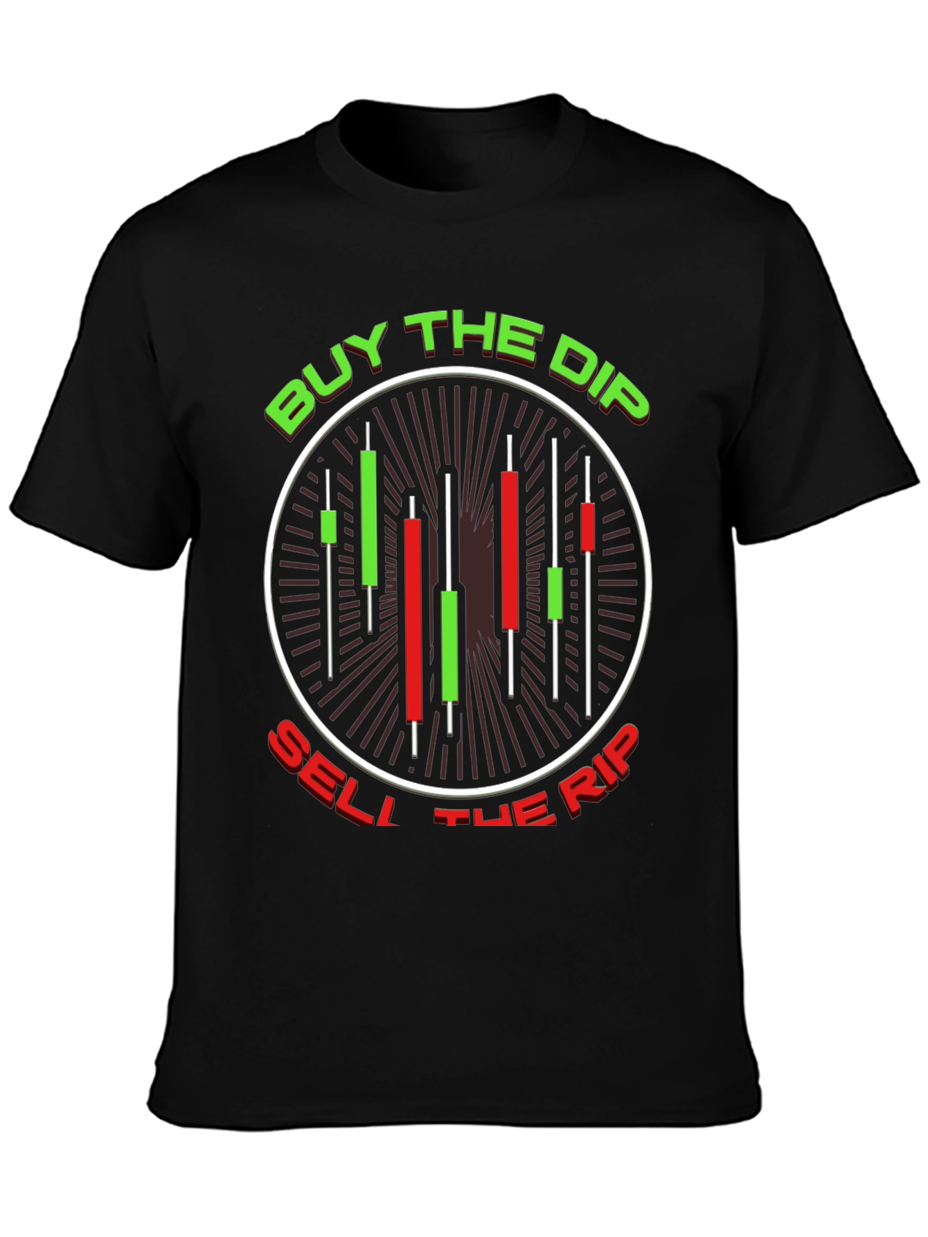 Buy the Dip Sell the Rip T-Shirt