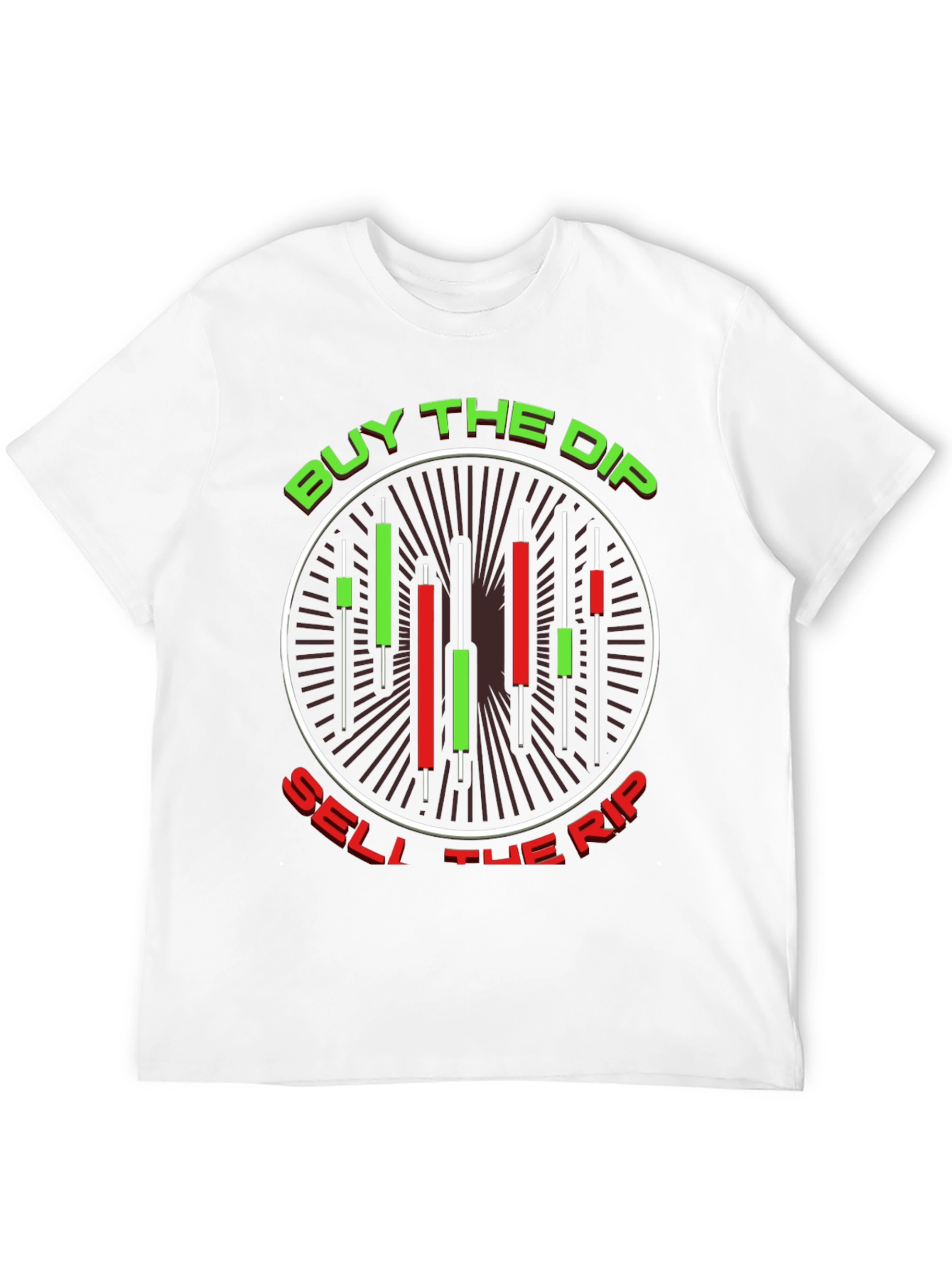 Buy the Dip Sell the Rip T-Shirt