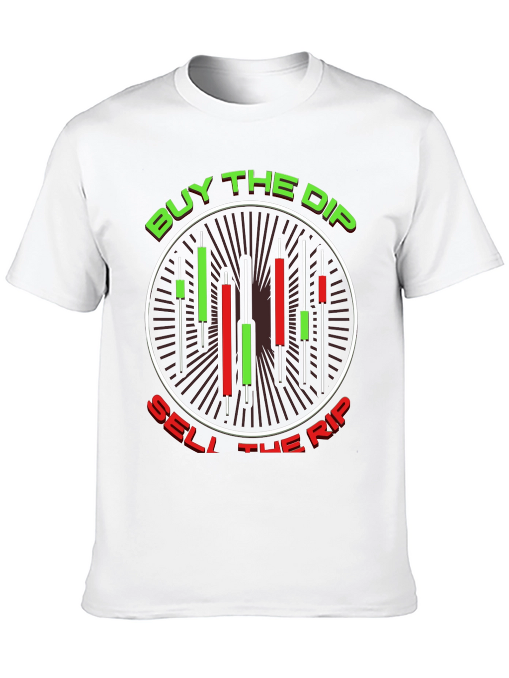 Buy the Dip Sell the Rip T-Shirt