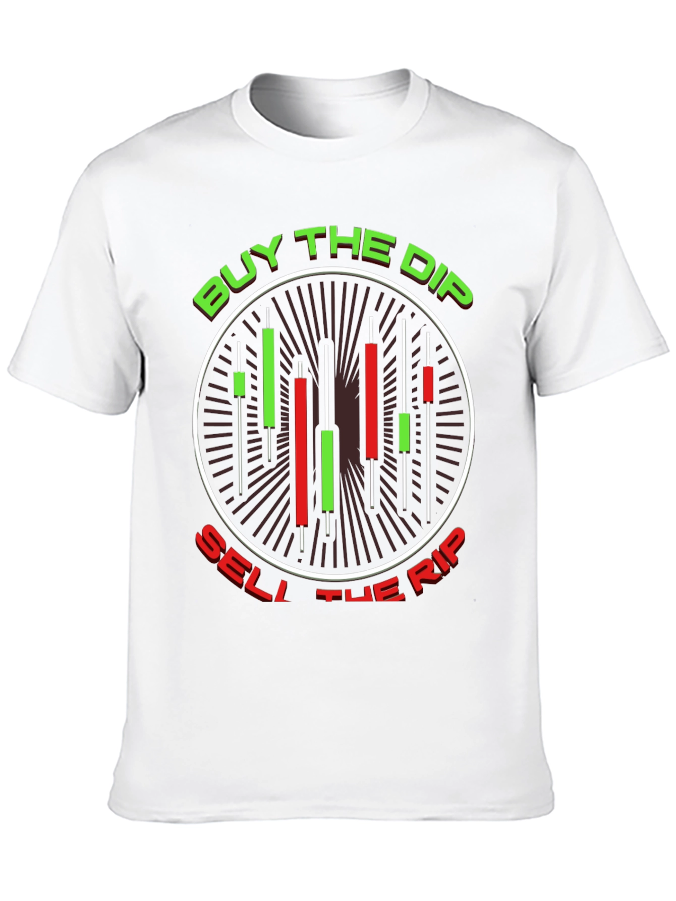 Buy the Dip Sell the Rip T-Shirt