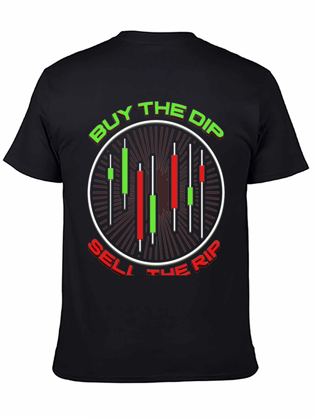 Buy the Dip Sell the Rip T-Shirt