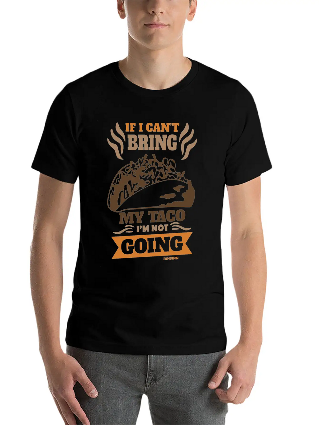 If I Can't Bring My Taco I'm Not Going Casual Graphic T-Shirt – Simple And Comfortable Daily Wear