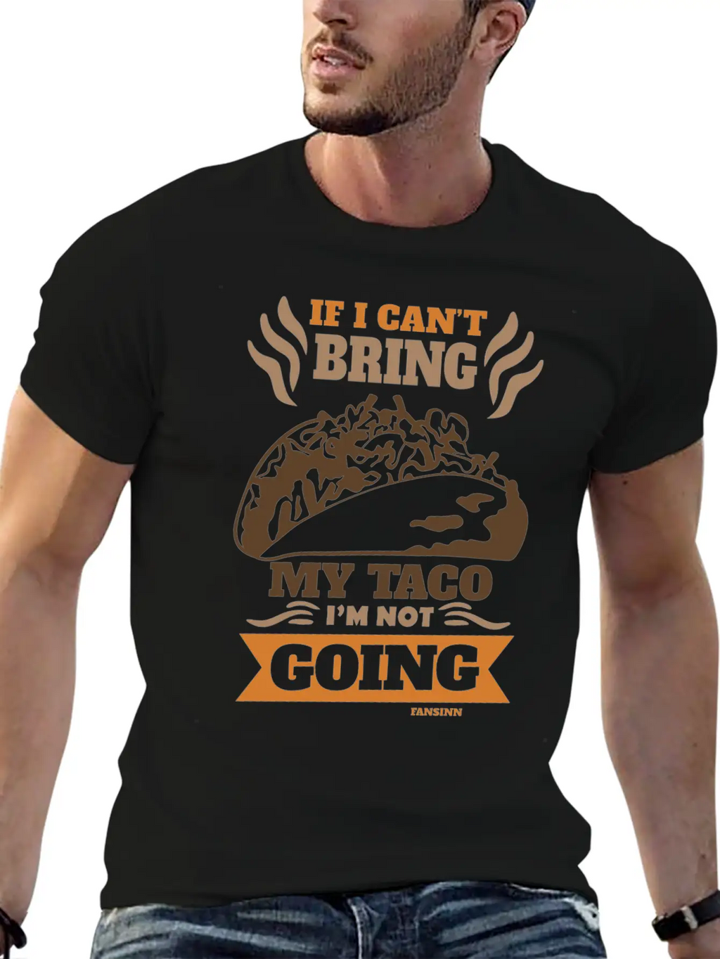 If I Can't Bring My Taco I'm Not Going Casual Graphic T-Shirt – Simple And Comfortable Daily Wear