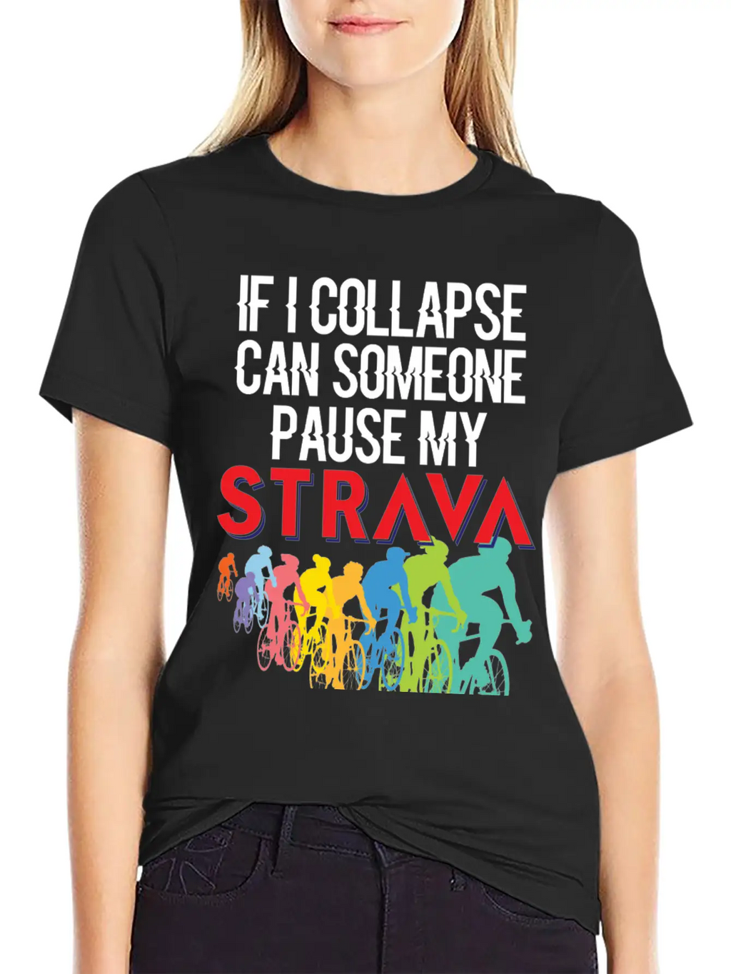 If I Collapse, Can Someone Pause My Strava Casual Graphic T-Shirt – Simple And Comfortable Daily Wear