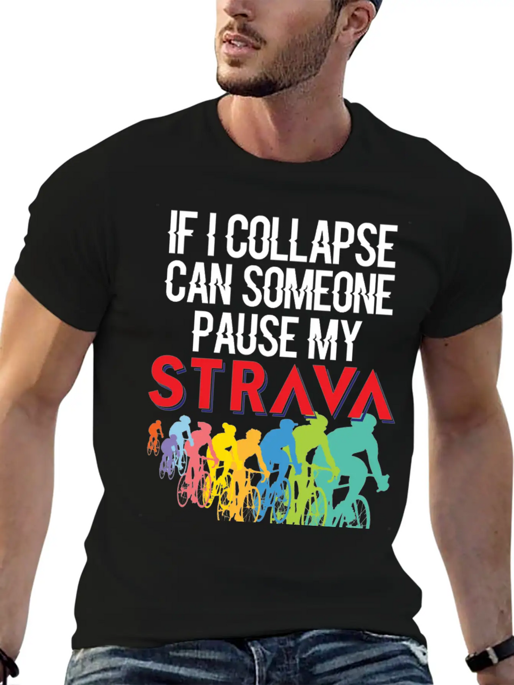 If I Collapse, Can Someone Pause My Strava Casual Graphic T-Shirt – Simple And Comfortable Daily Wear