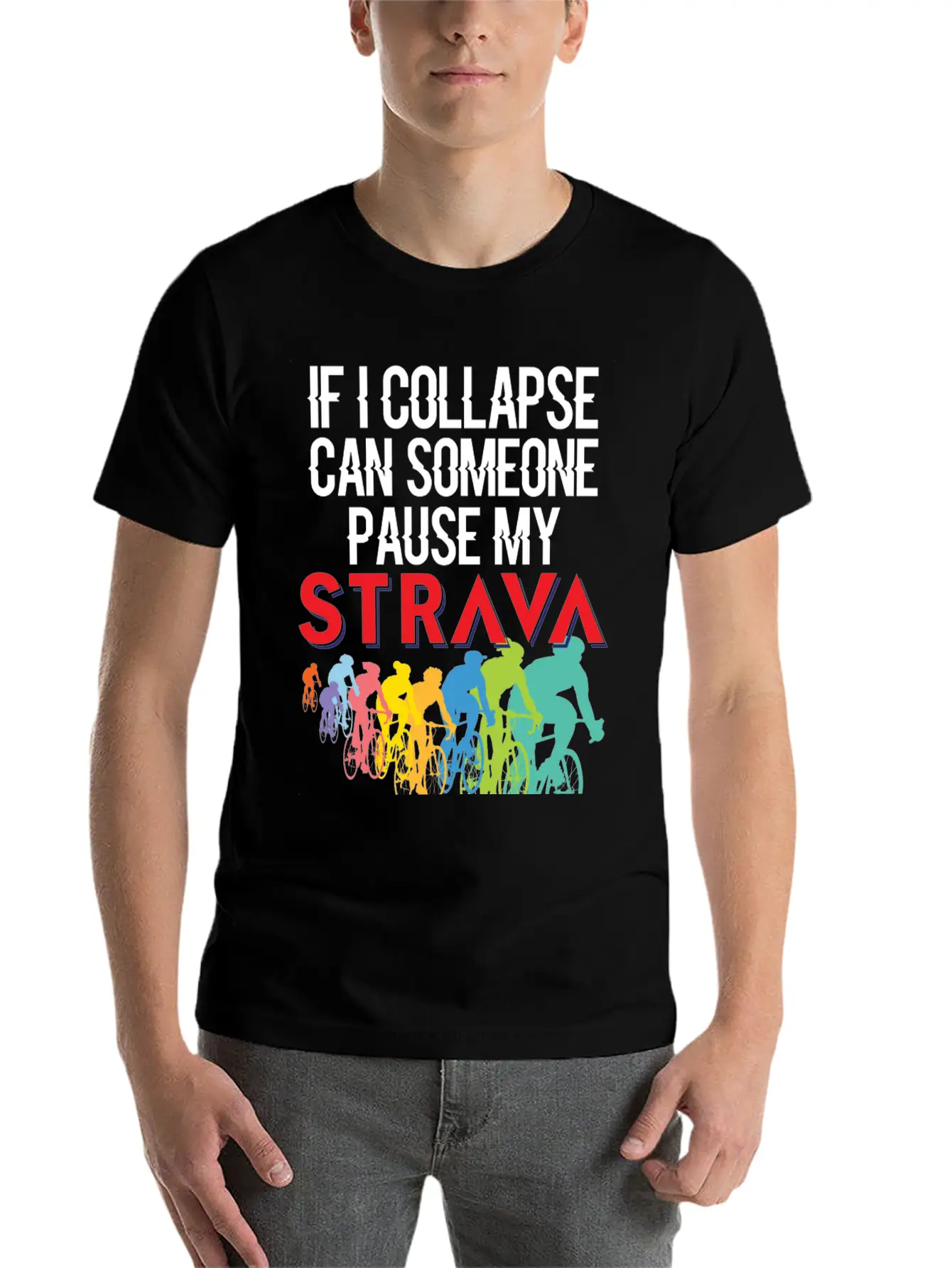 If I Collapse, Can Someone Pause My Strava Casual Graphic T-Shirt – Simple And Comfortable Daily Wear