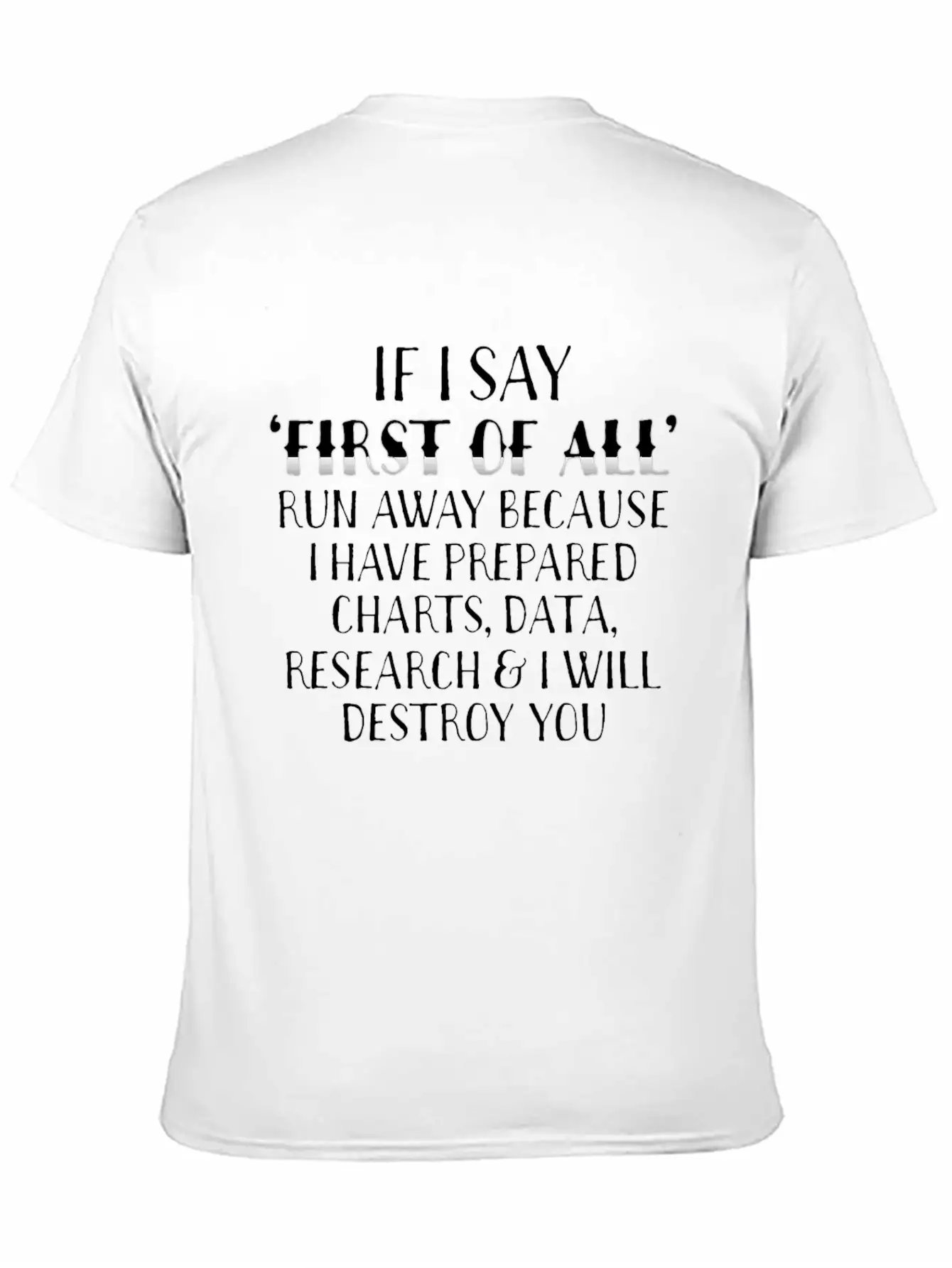 If I Say First Of All Unisex Short Sleeve Soft Cotton T-Shirt – Casual Everyday Wear
