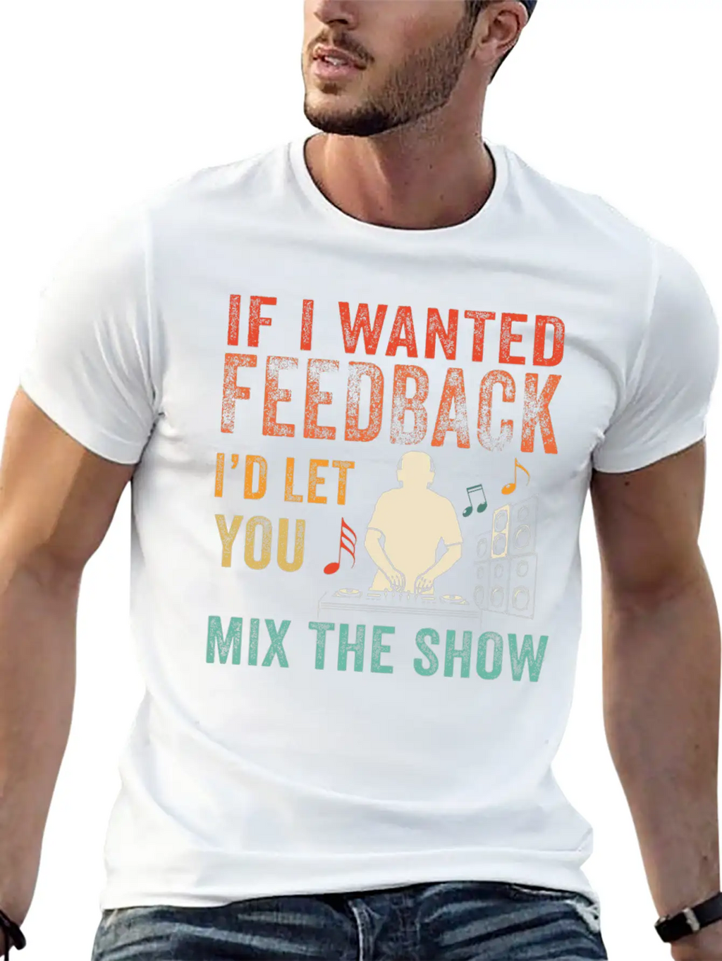 If I Wanted Feedback Sound Engineer Breathable Soft Cotton T-Shirt – Timeless Casual Look