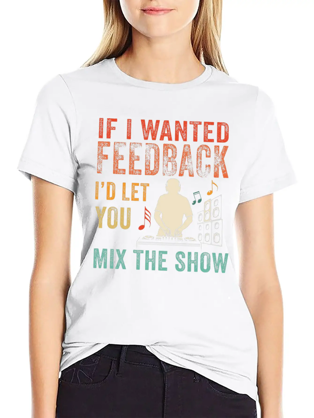If I Wanted Feedback Sound Engineer Breathable Soft Cotton T-Shirt – Timeless Casual Look