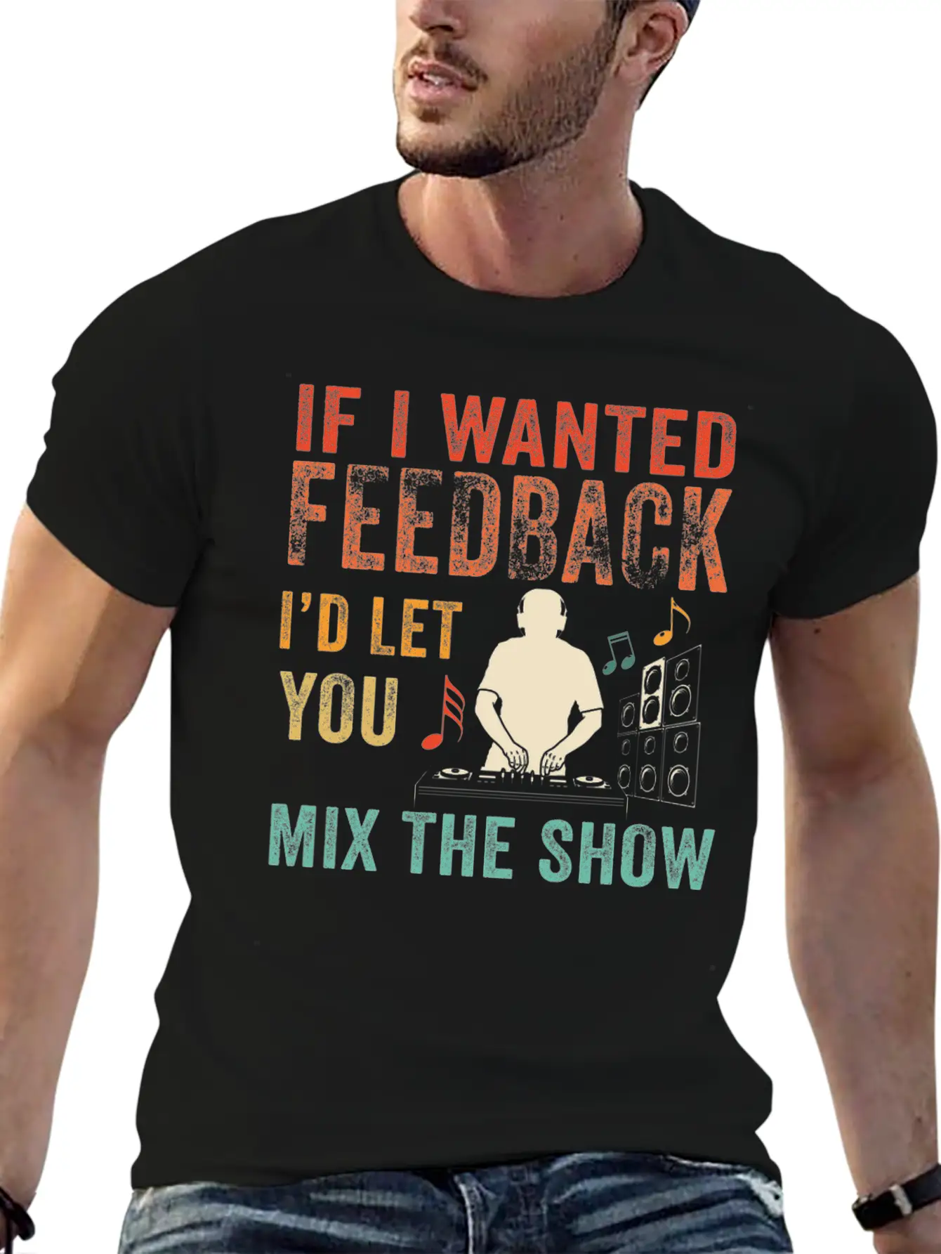If I Wanted Feedback Sound Engineer Breathable Soft Cotton T-Shirt – Timeless Casual Look