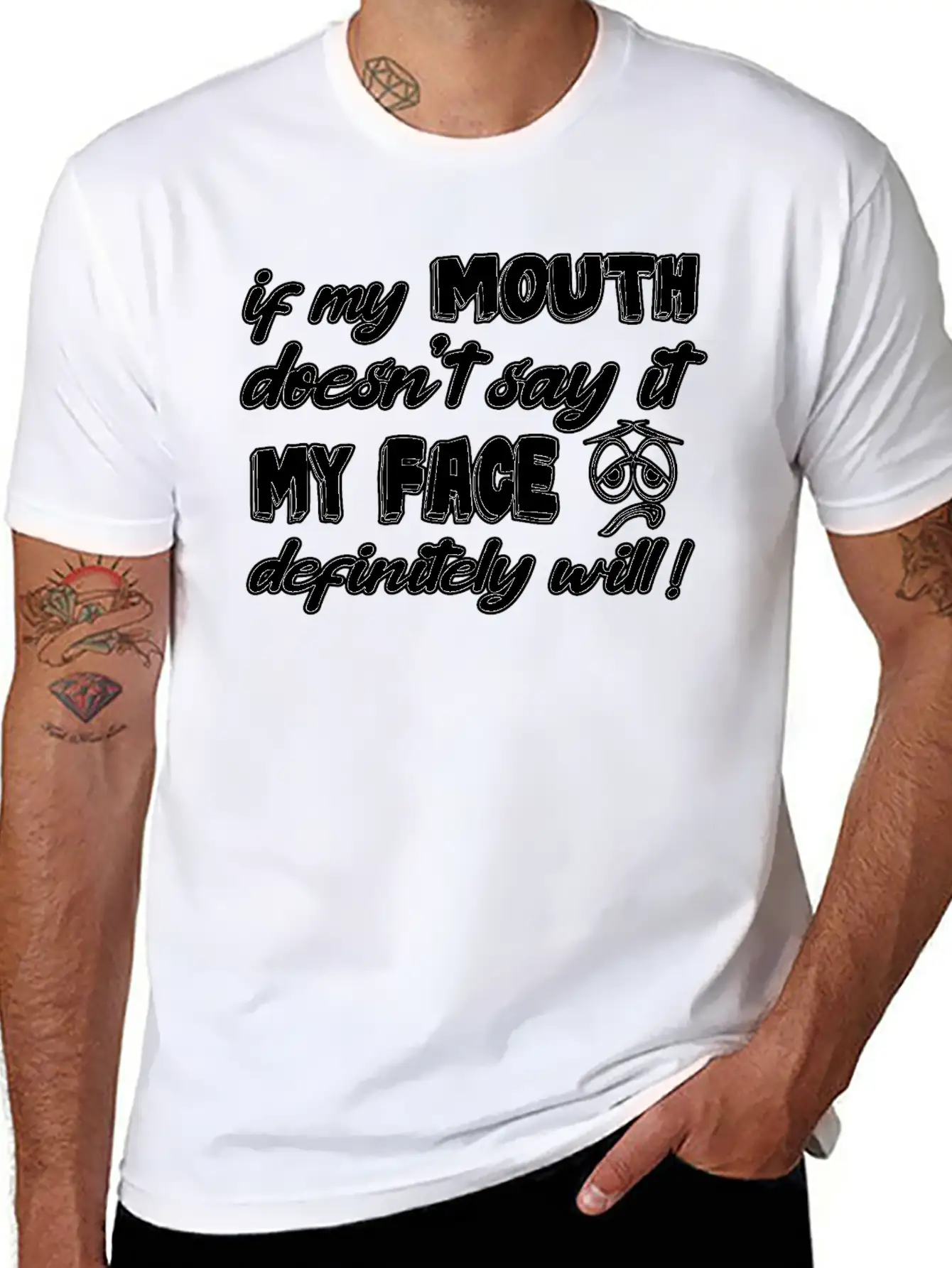 If My Mouth Doesn T Say It My Face Definetely Will Casual Graphic T-Shirt – Simple And Comfortable Daily Wear