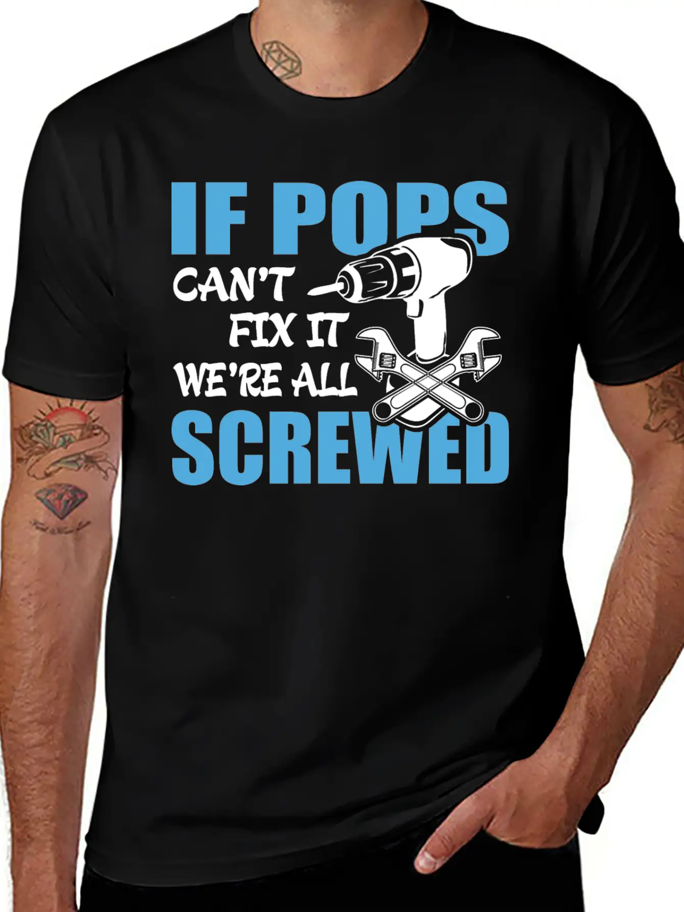 If Pops Can't Fix It Were It We're All Screwed Breathable Soft Cotton T-Shirt – Timeless Casual Look