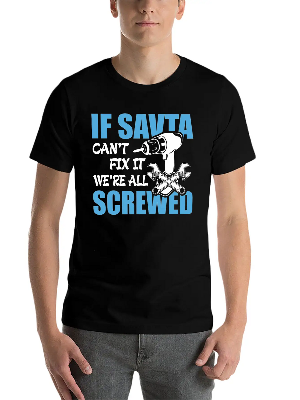If Savta Can't Fix It Were It We're All Screwed Essential Cotton Tee For Daily Outfits – Unisex Style