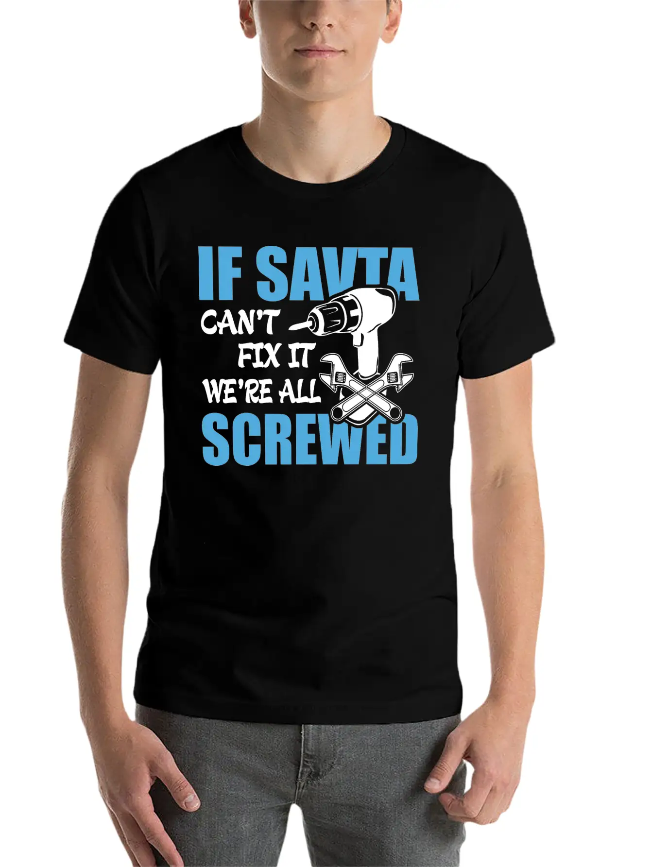 If Savta Can't Fix It Were It We're All Screwed Essential Cotton Tee For Daily Outfits – Unisex Style
