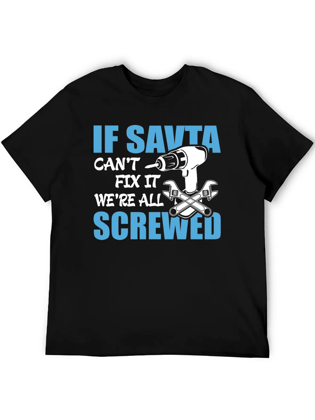If Savta Can't Fix It Were It We're All Screwed Essential Cotton Tee For Daily Outfits – Unisex Style