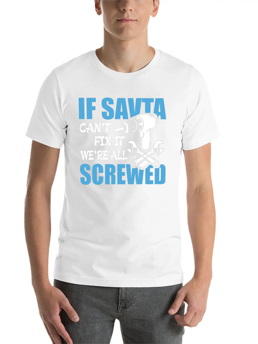 If Savta Can't Fix It Were It We're All Screwed Essential Cotton Tee For Daily Outfits – Unisex Style